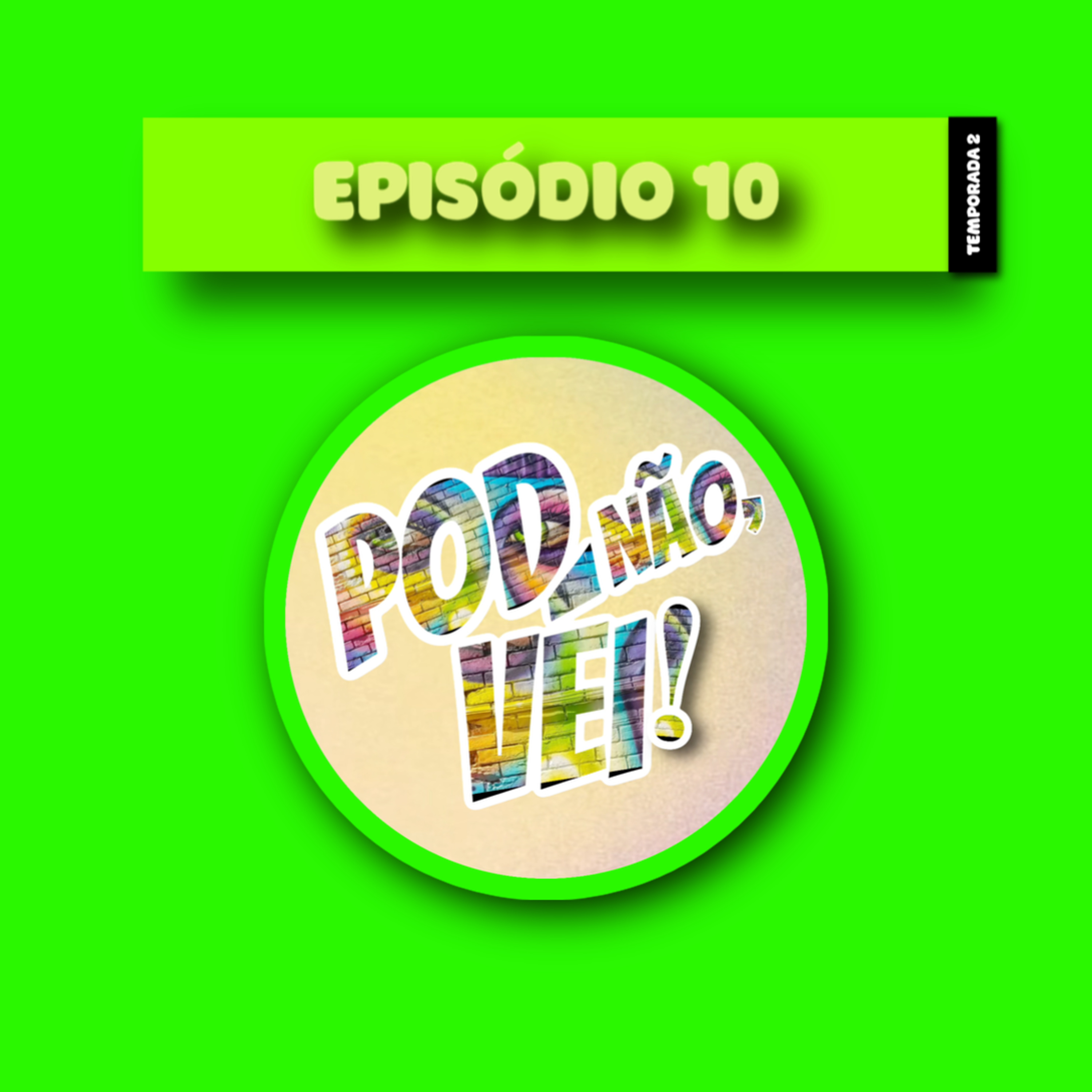EPISÓDIO 10 - TEMPORADA 2