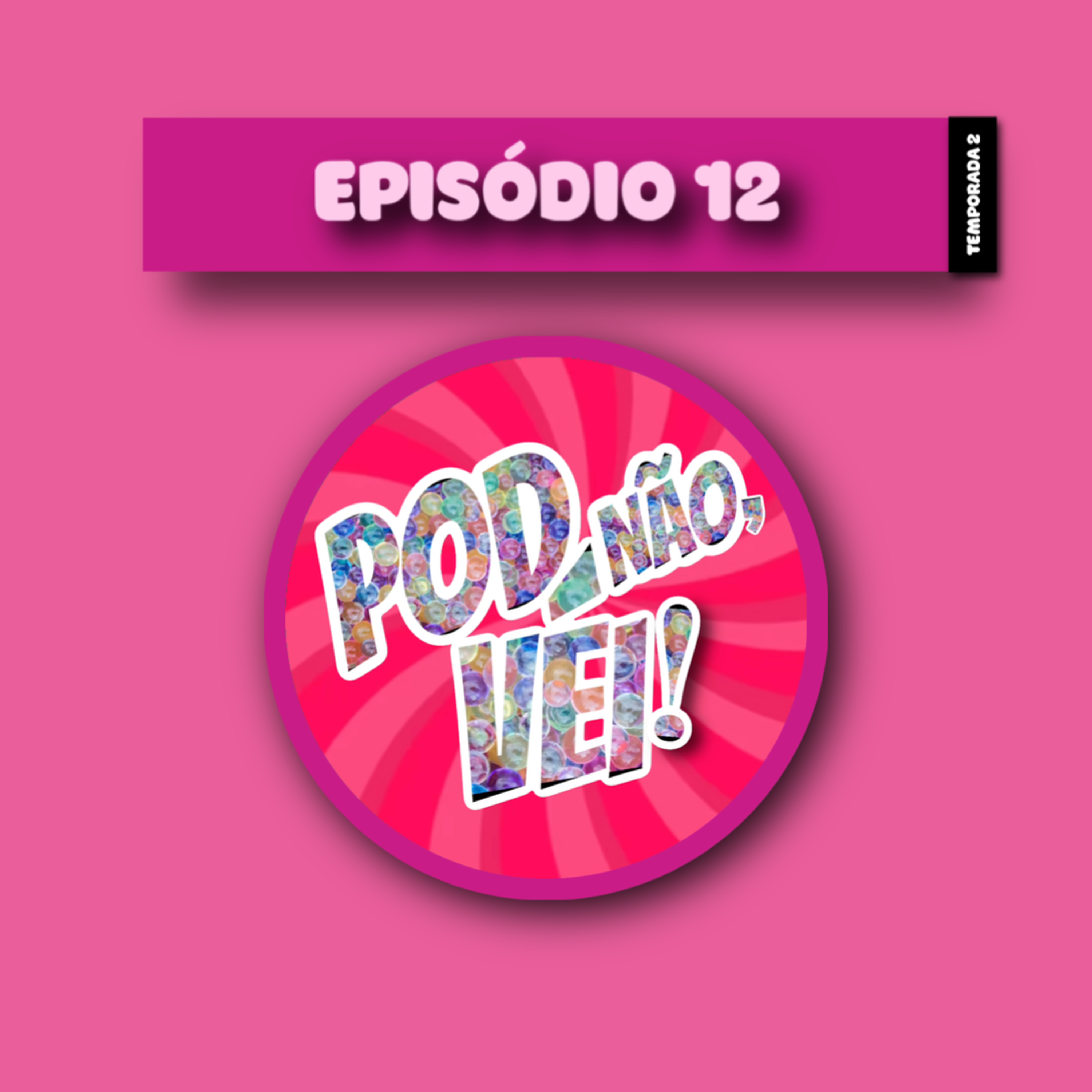 EPISÓDIO 12 [PARTE 1] -TEMPORADA 2
