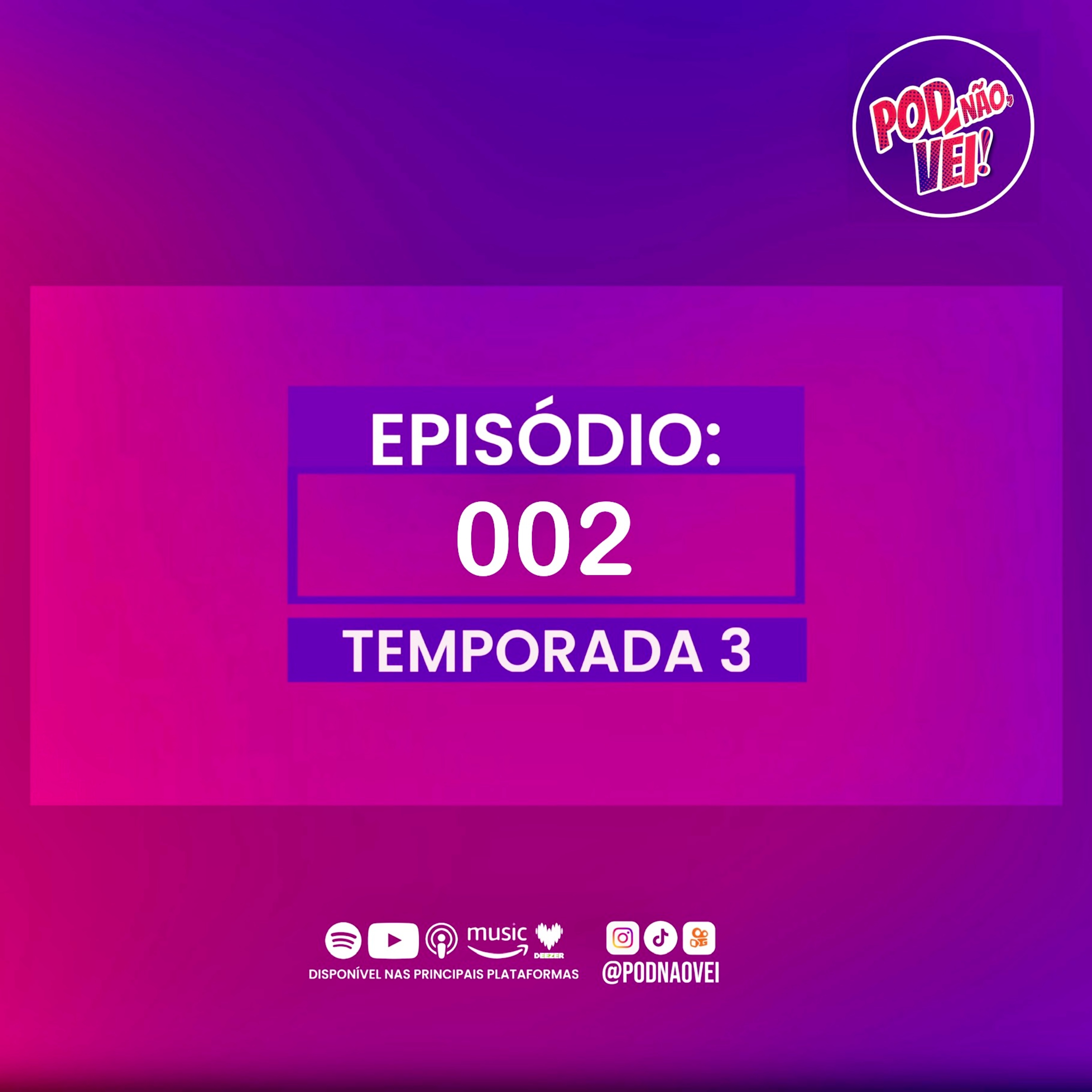 EPISÓDIO 2 - TEMPORADA 3