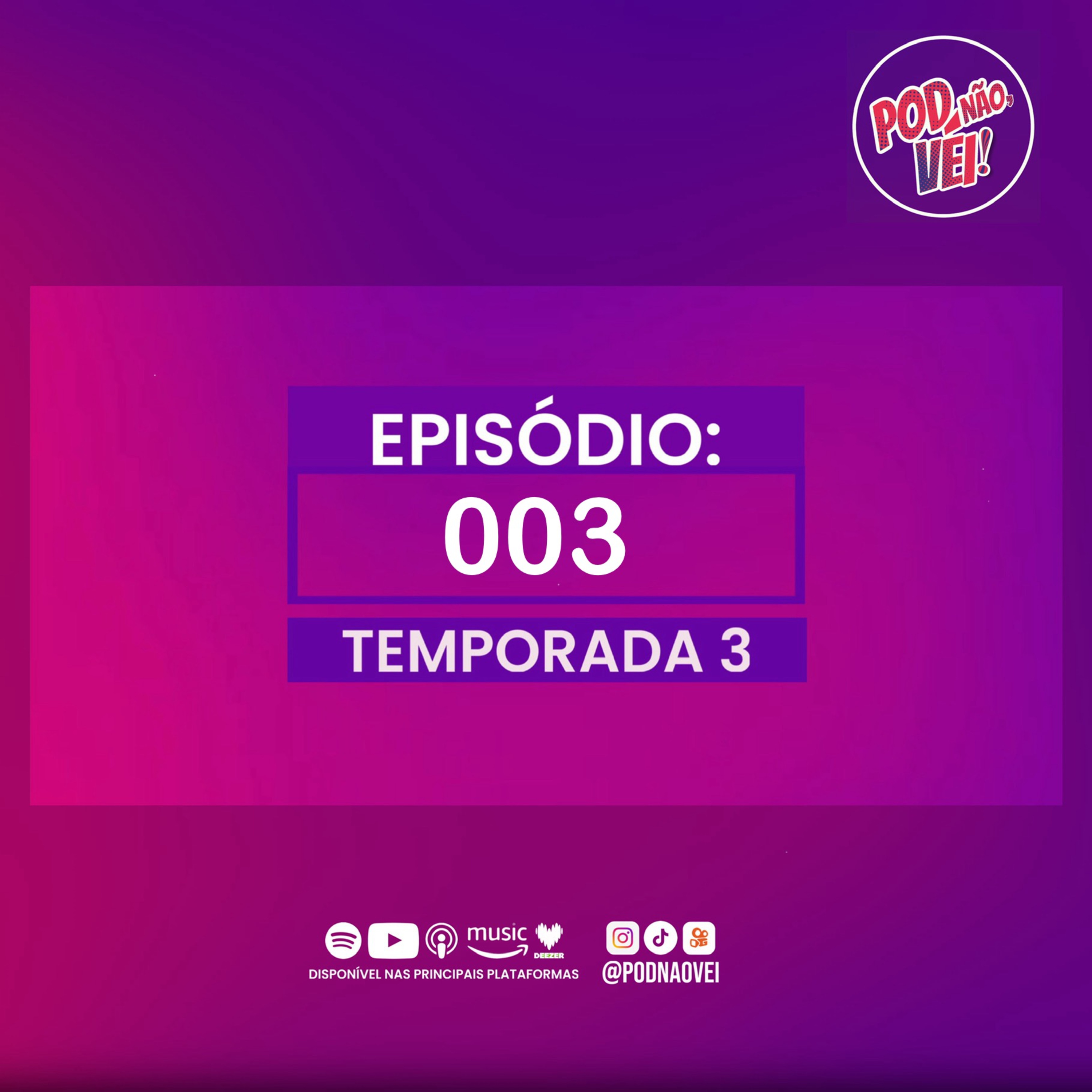 EPISÓDIO 3 - TEMPORADA 3