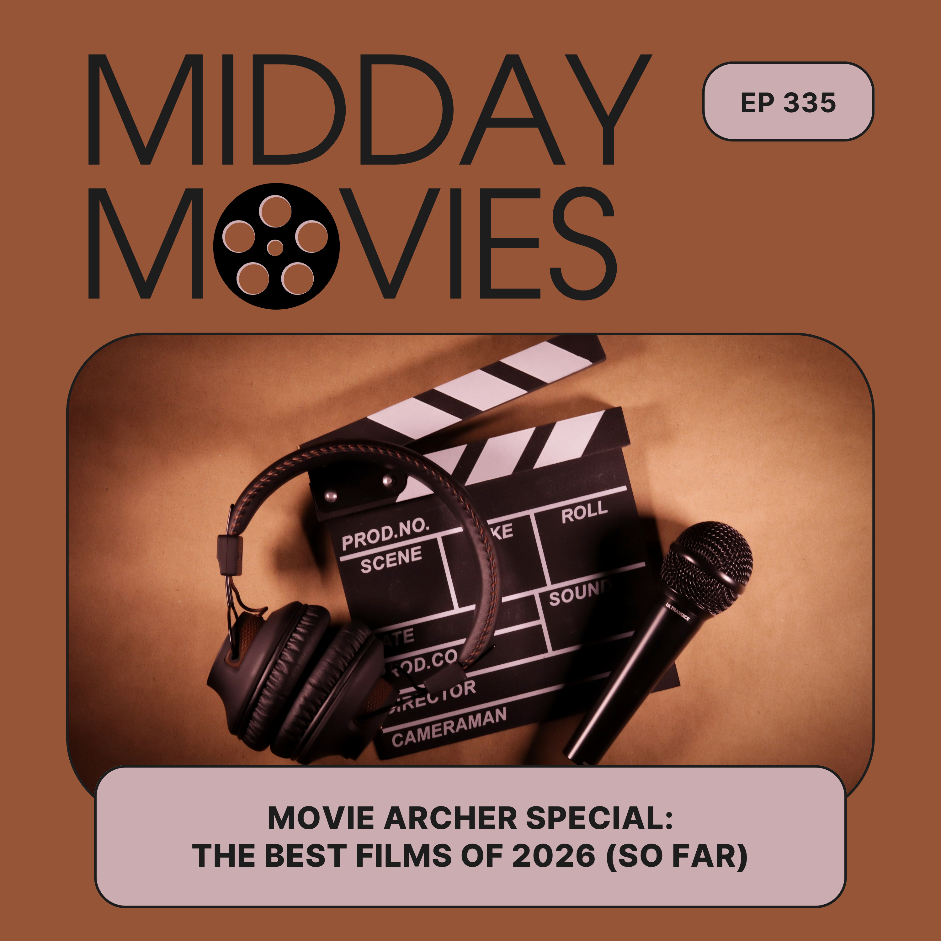Ep 335: Movie Archer Special - Picking the Best Films of 2026 (So Far) episode artwork