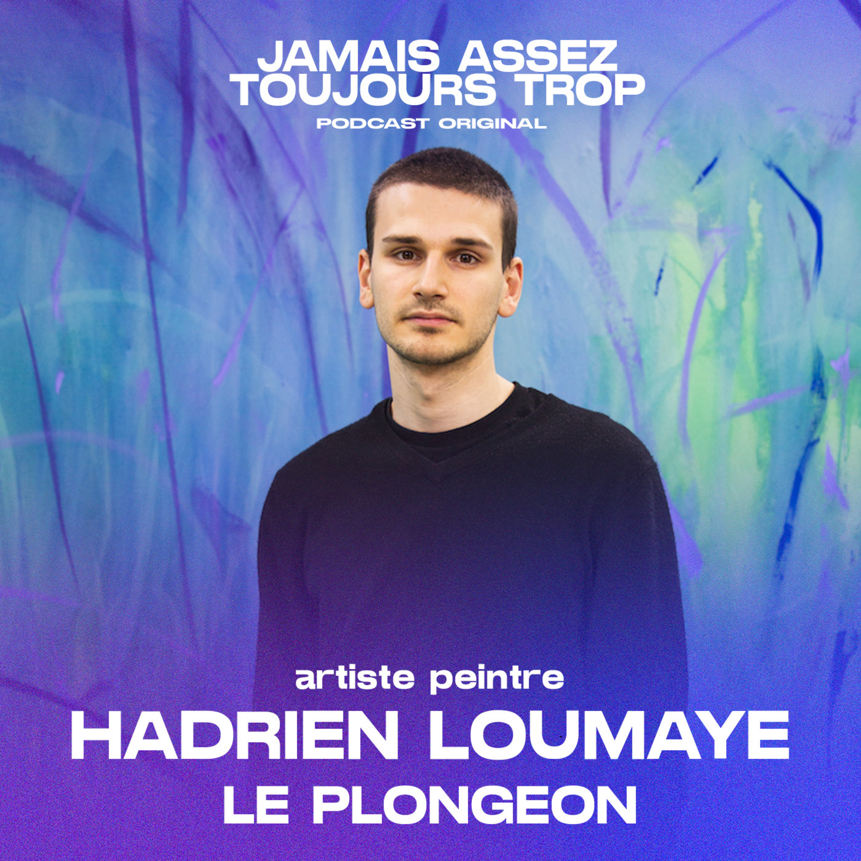 Hadrien Loumaye - Artiste peintre episode artwork