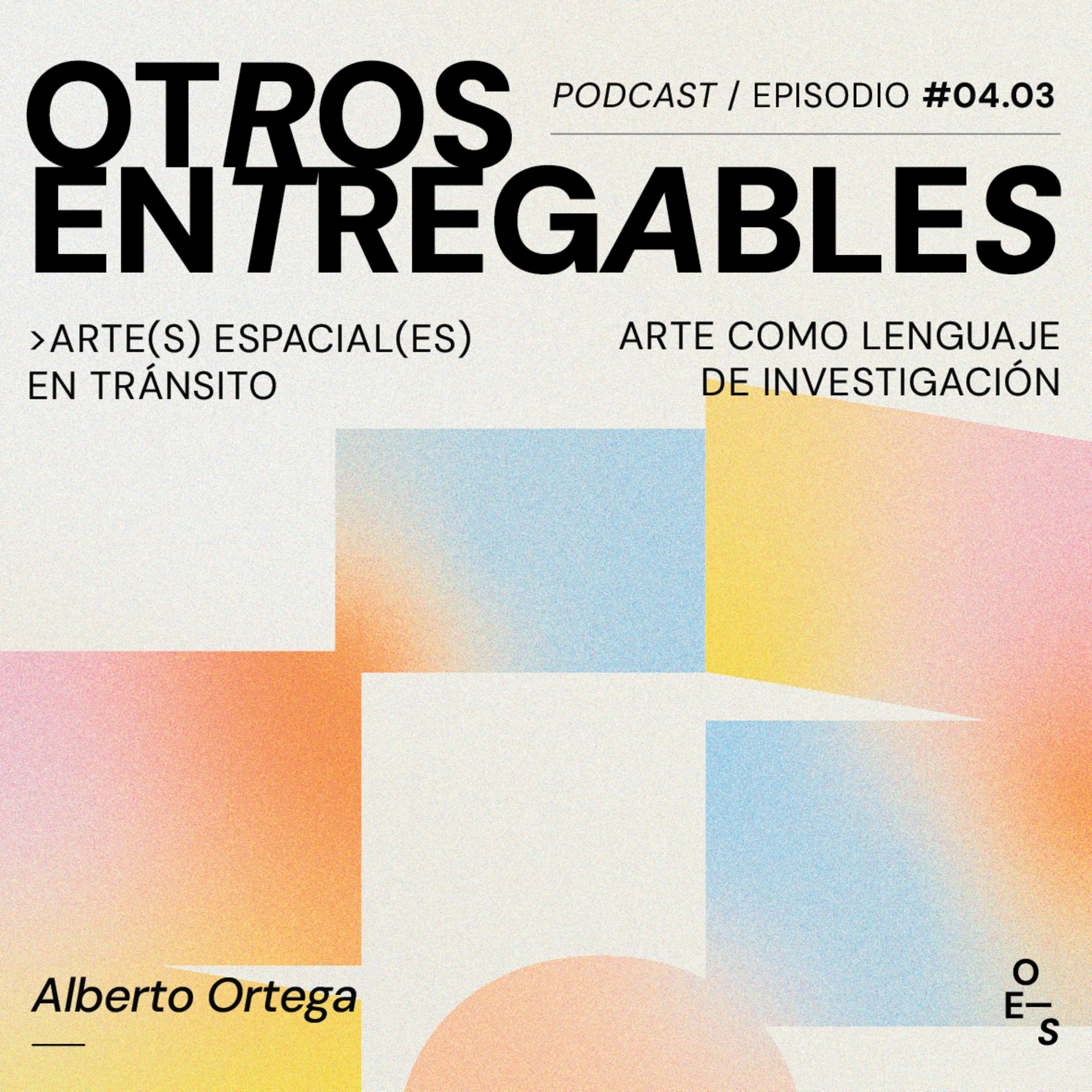 #04.03 Artes Espaciales en Tránsito · Arte como lenguaje de investigación