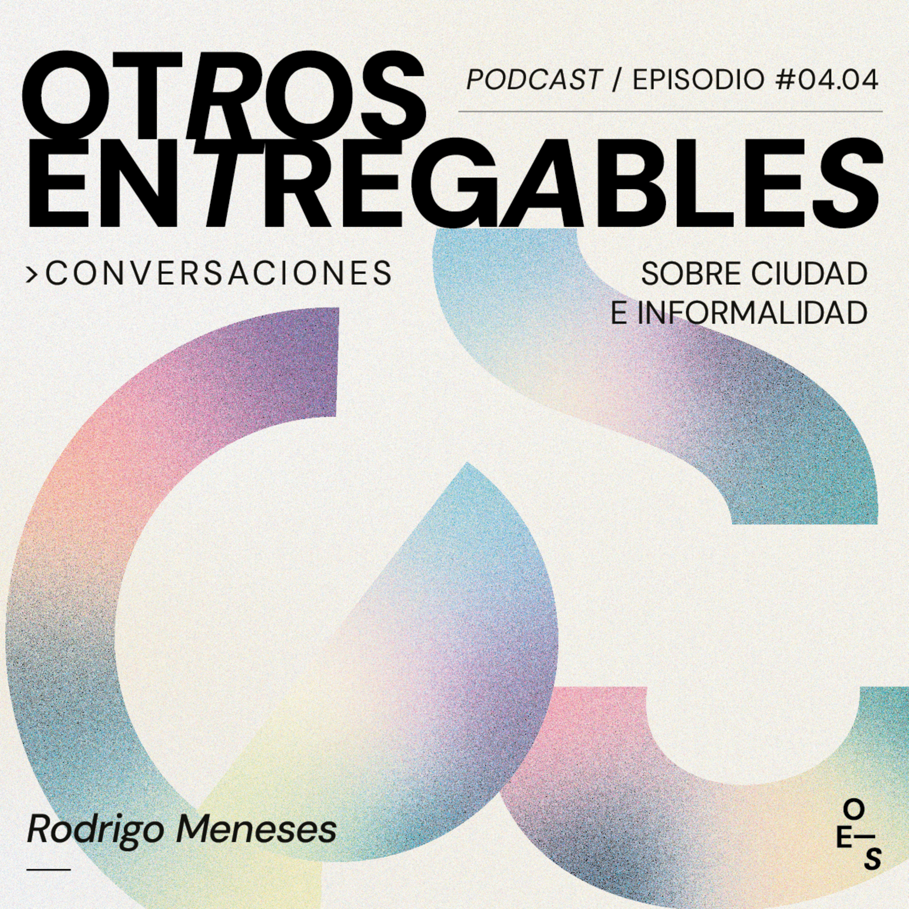 #04.04 Conversaciones · Sobre sobre ciudad e informalidad