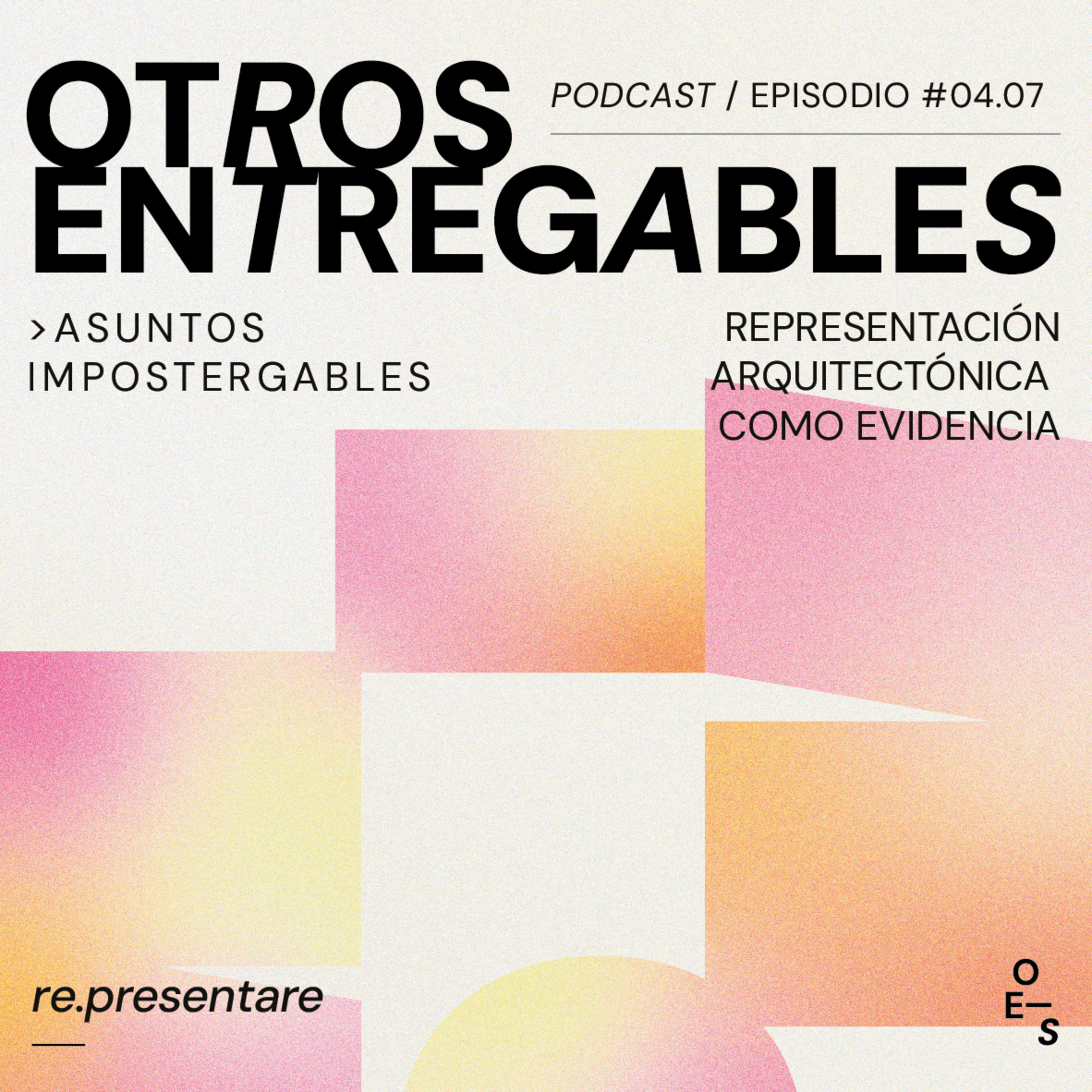 #04.07 Asuntos Impostergables · Representación arquitectónica como evidencia episode artwork