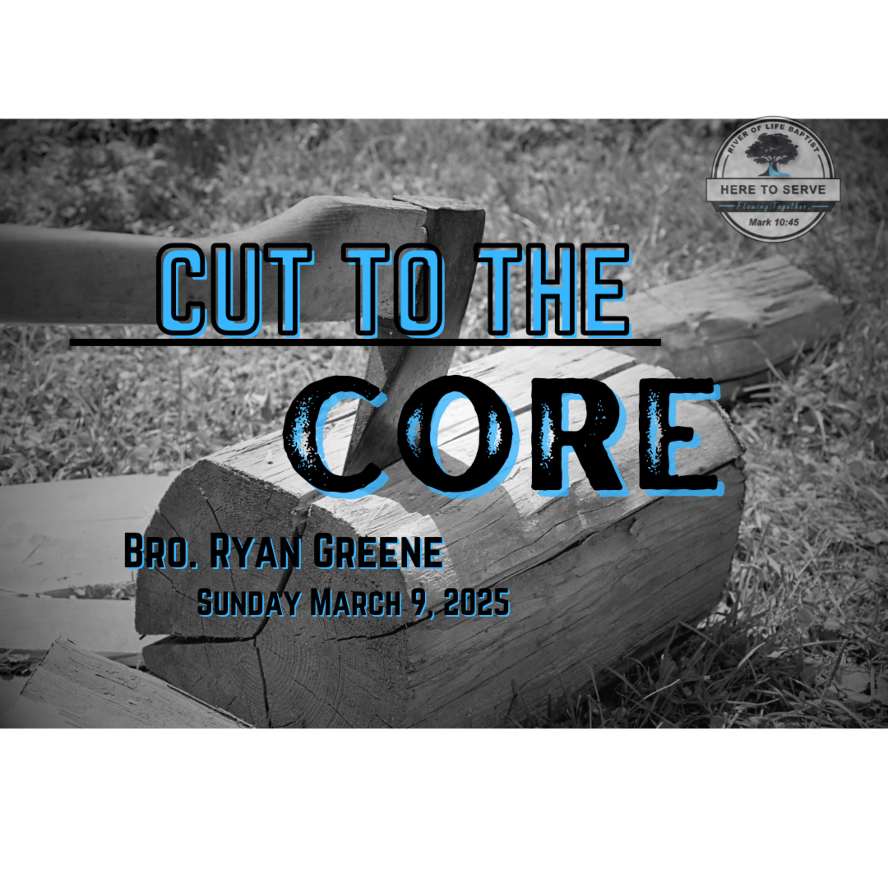 Cut to the Core/ Bro. Ryan Greene/ Mar 9, 2025 episode artwork