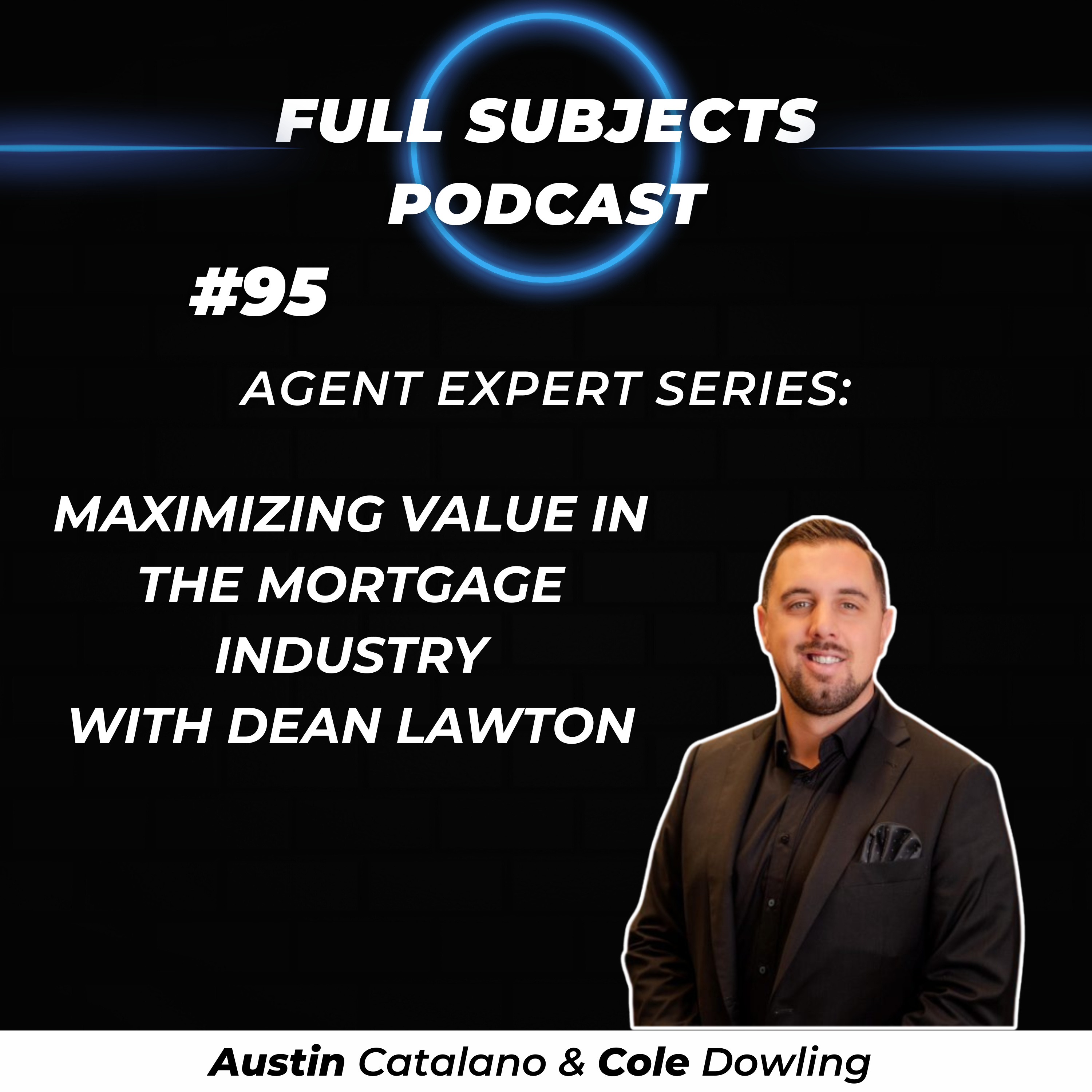 #95 - Maximizing Value in The Mortgage Industry  episode artwork