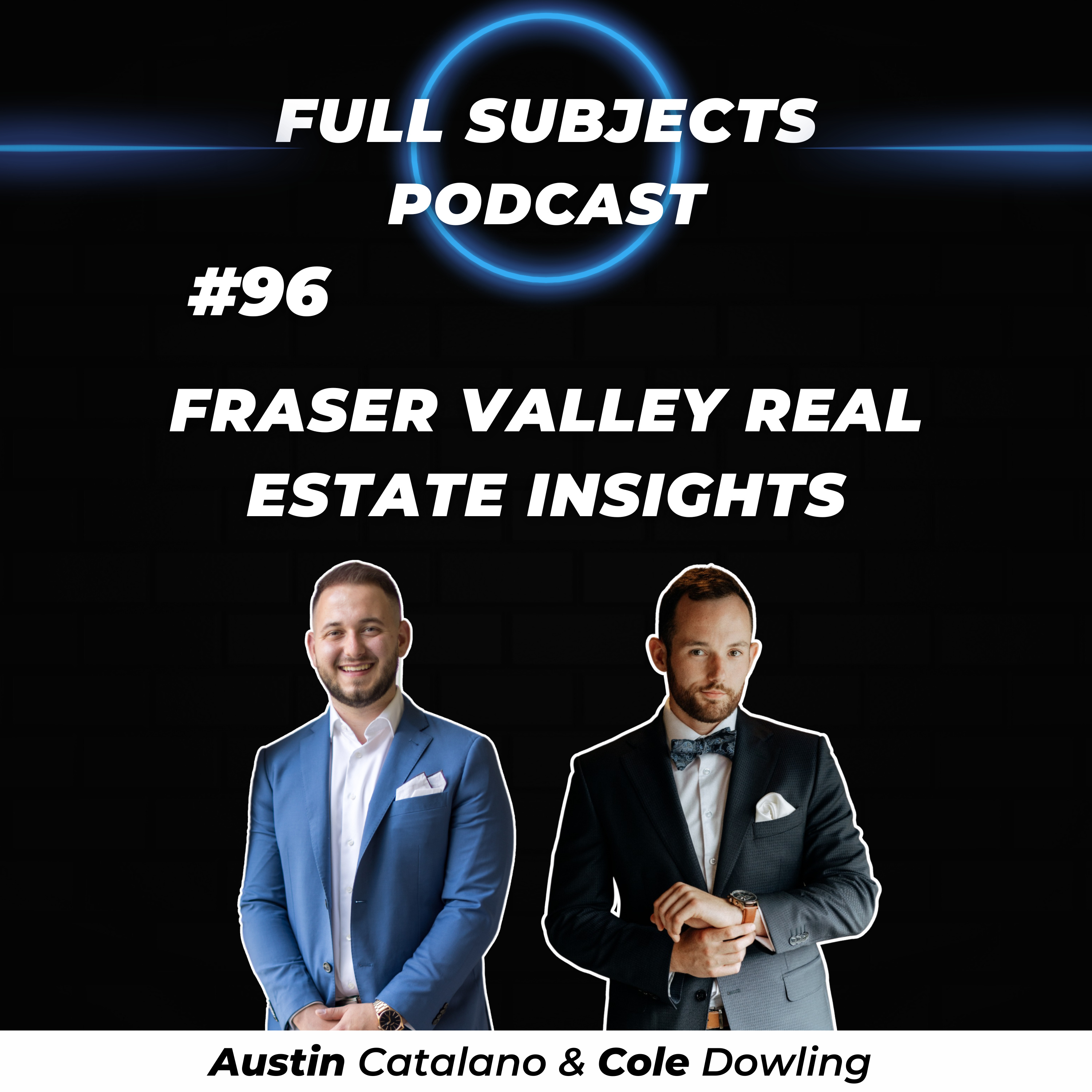 #96 - Fraser Valley Real Estate Insights