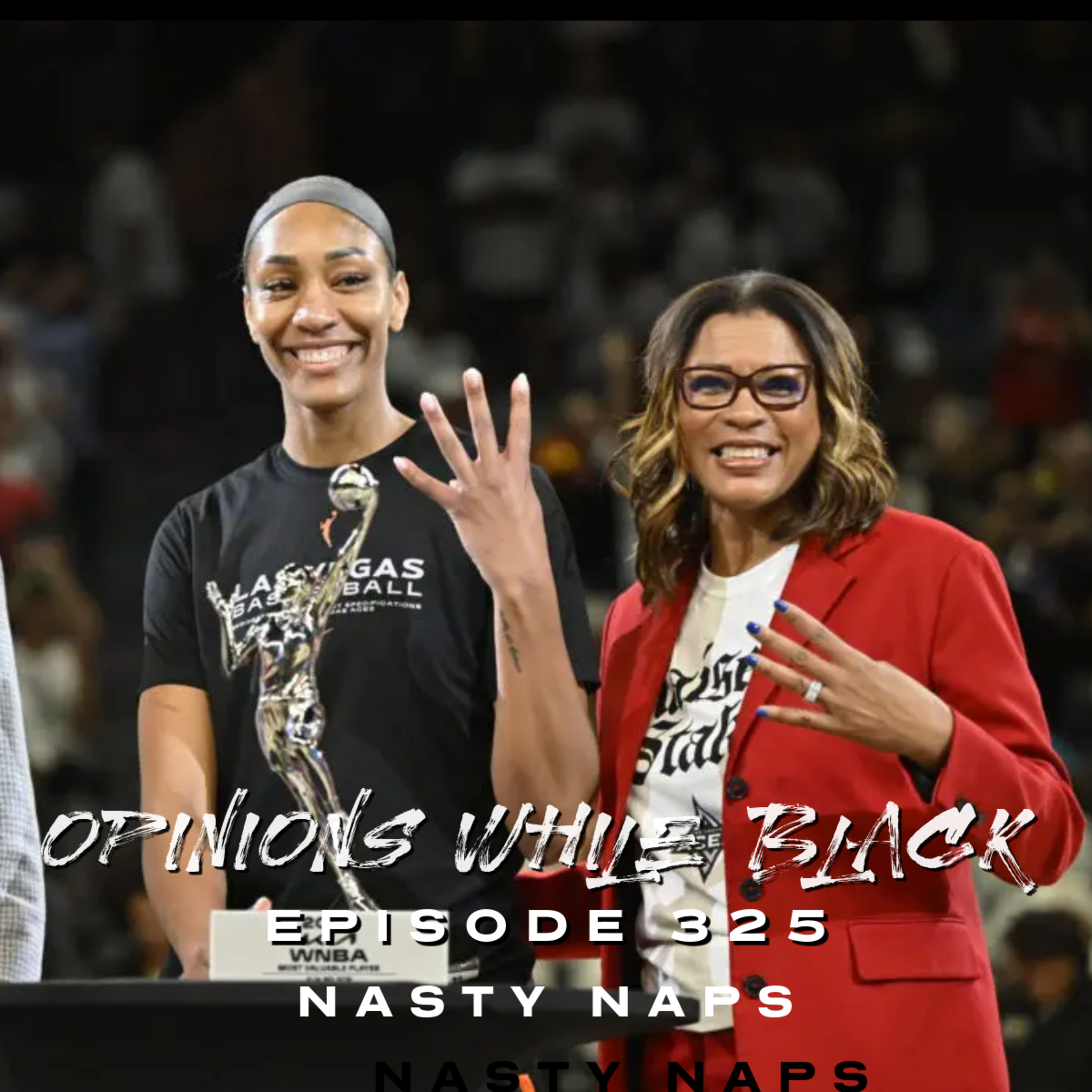 Opinions While Black: Episode 325 - "Nasty Naps" episode artwork