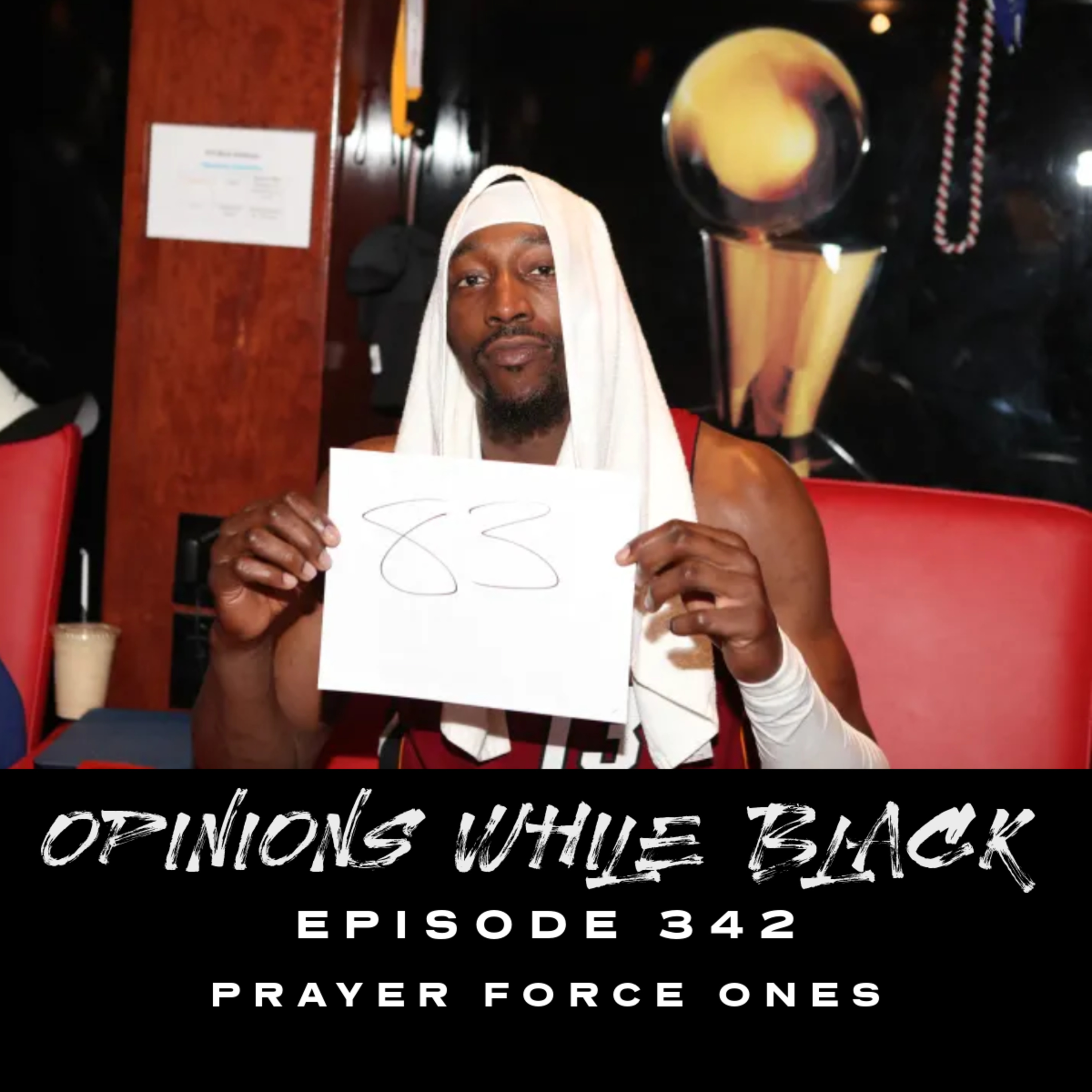 Opinions While Black: Episode 342 - "Prayer Force Ones" episode artwork