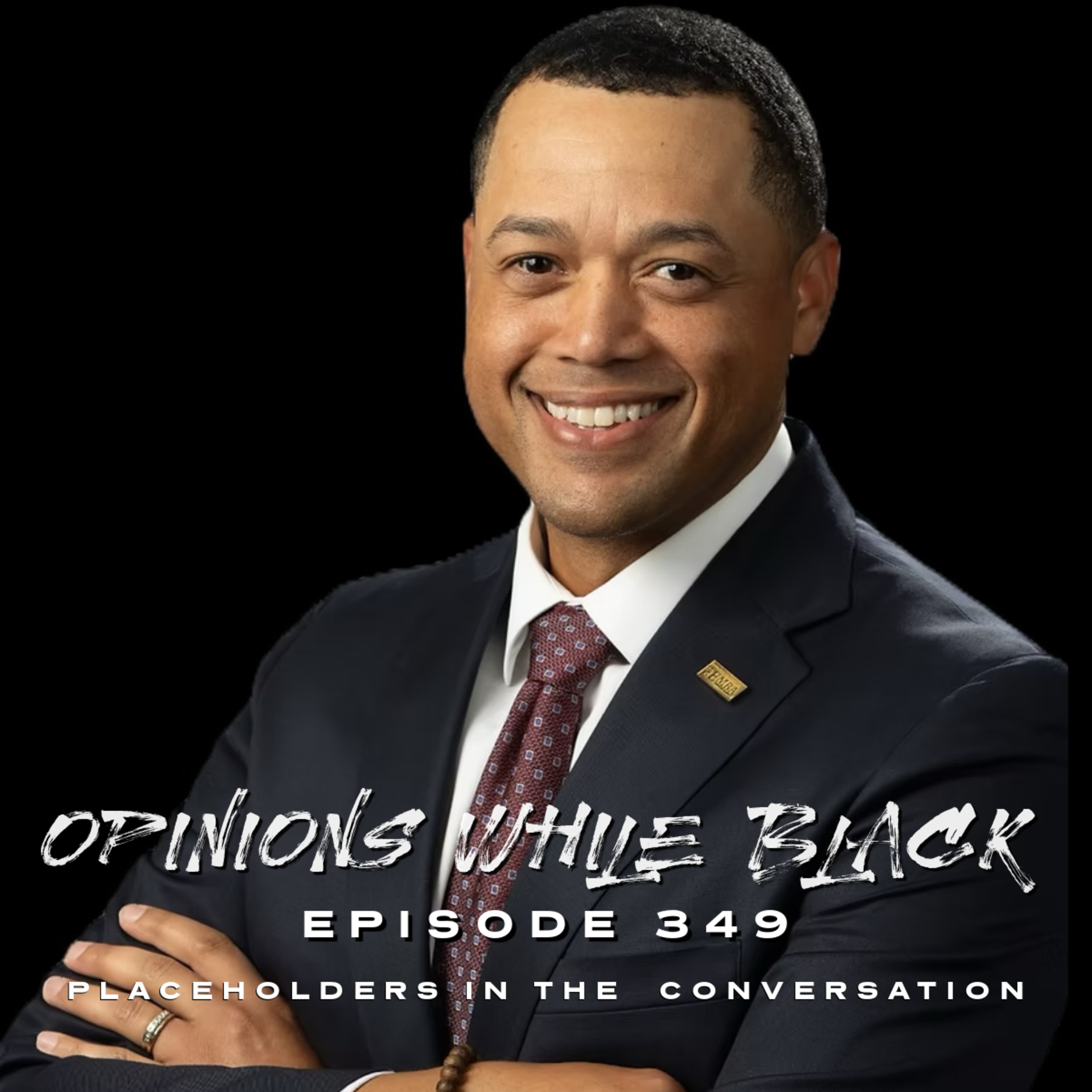 Opinions While Black: Episode 349-"Placeholders in the Conversation" episode artwork