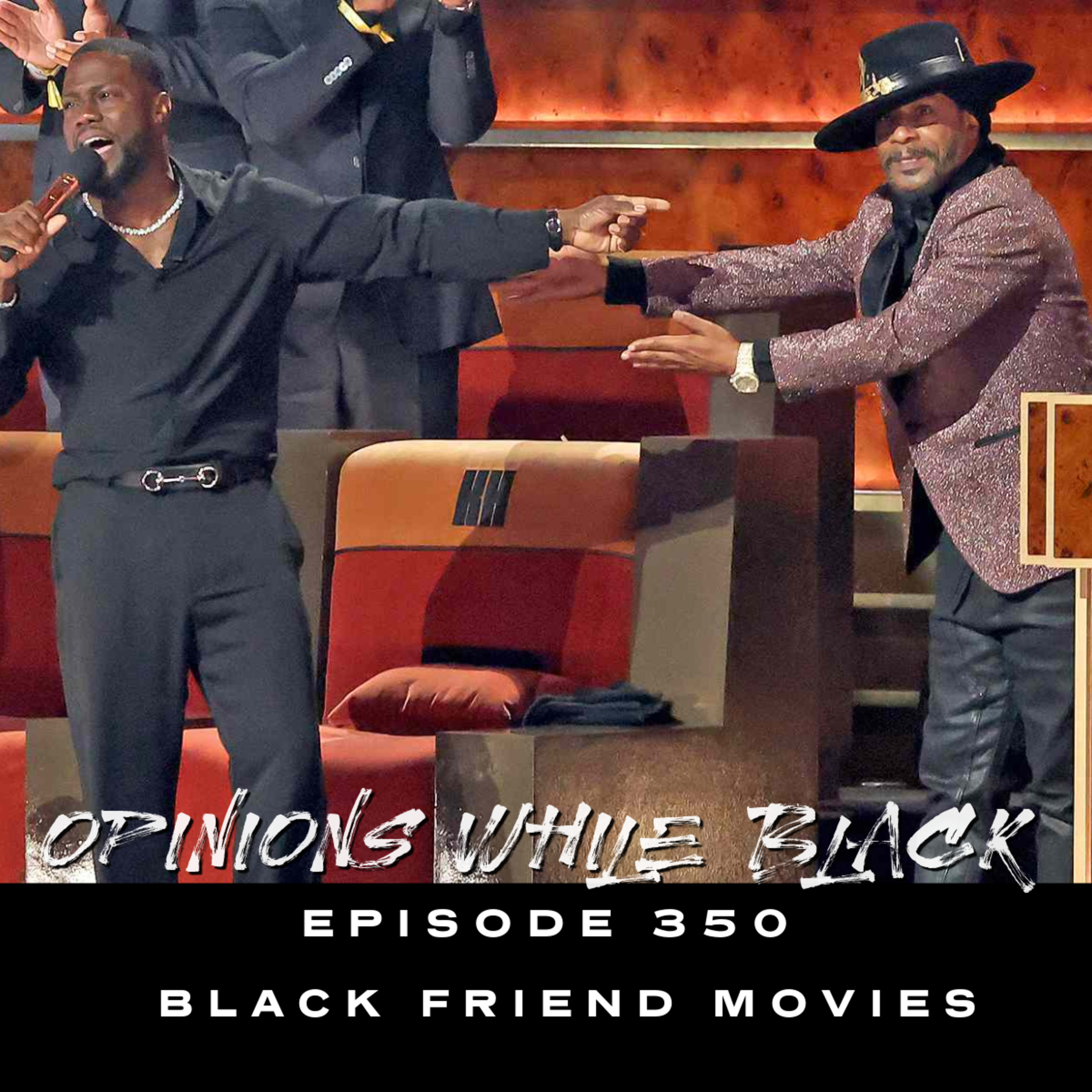 Opinions While Black: Episode 350 - "Black Friend Movies" episode artwork