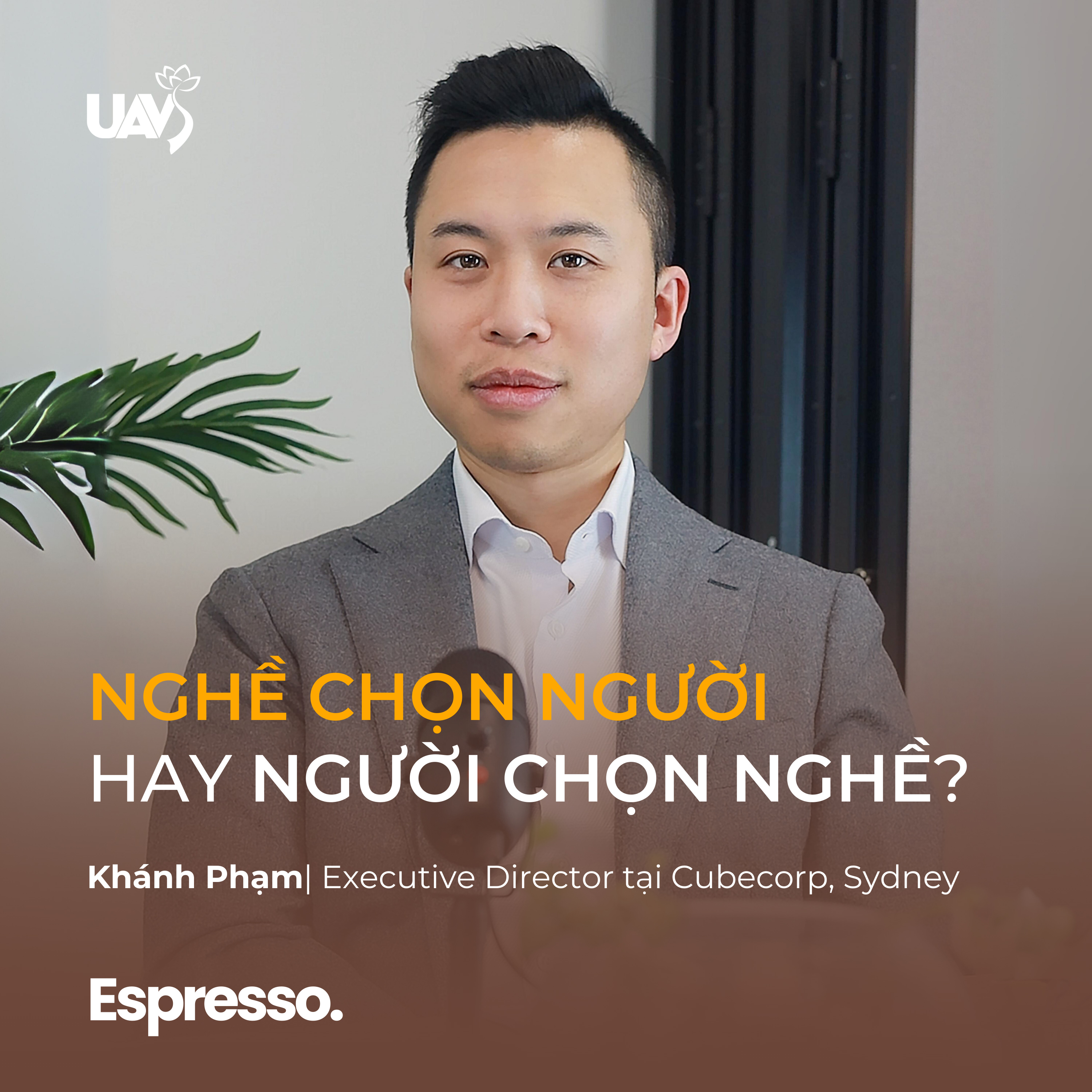 Khánh Phạm, Executive Director, Cubecorp Sydney: Nghề chọn người hay Người chọn nghề? - Espresso #1 episode artwork