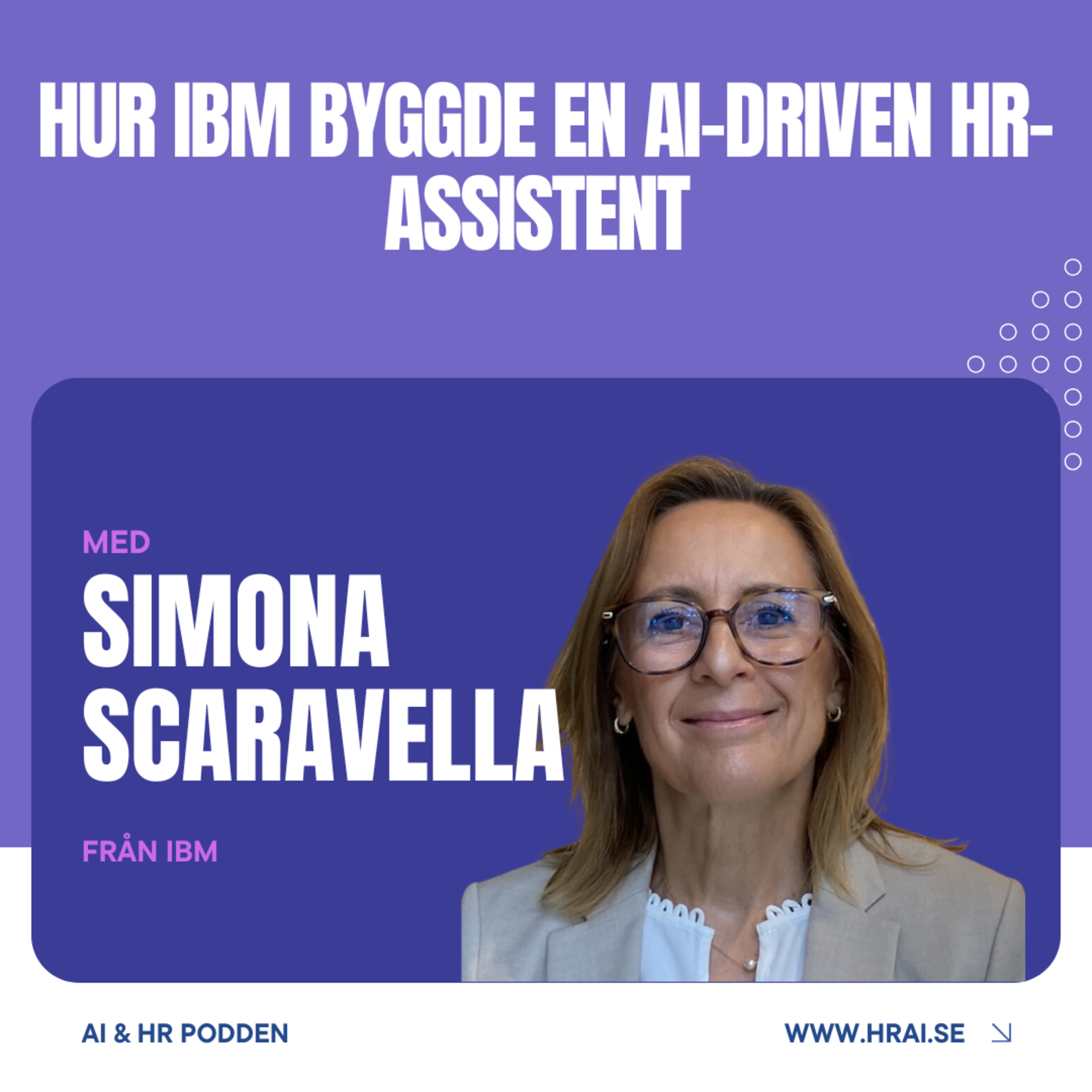 Hur IBM byggde en AI-driven HR-assistent – och höjde nöjdheten från 19 till 74 episode artwork
