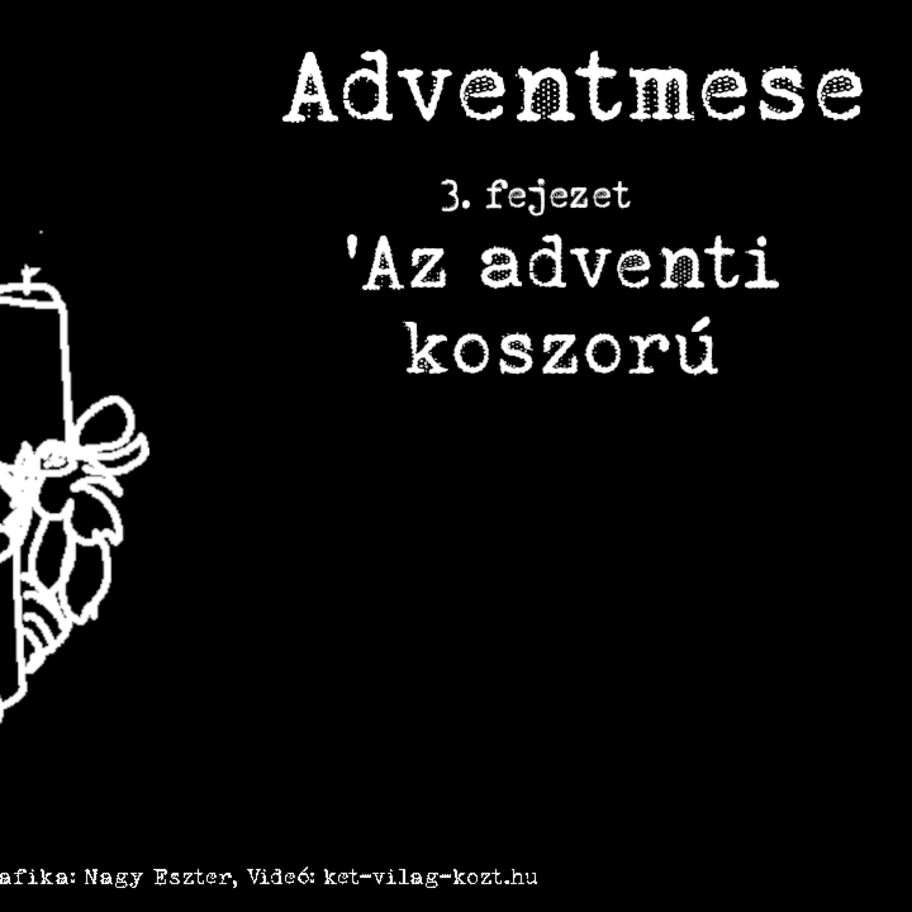 * Adventmese - 03 - Az adventi koszorú episode artwork