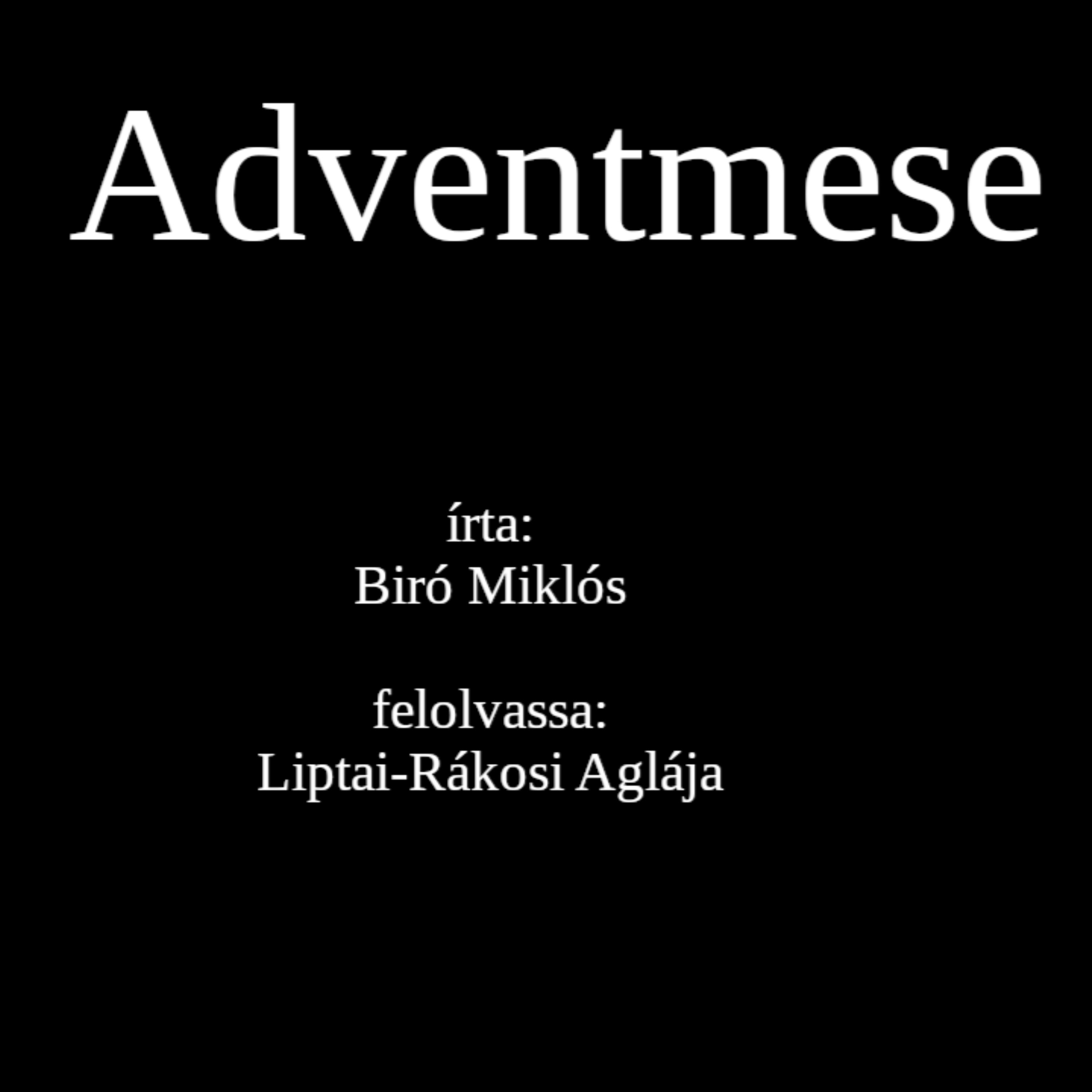 Biró Miklós - Adventmese episode artwork