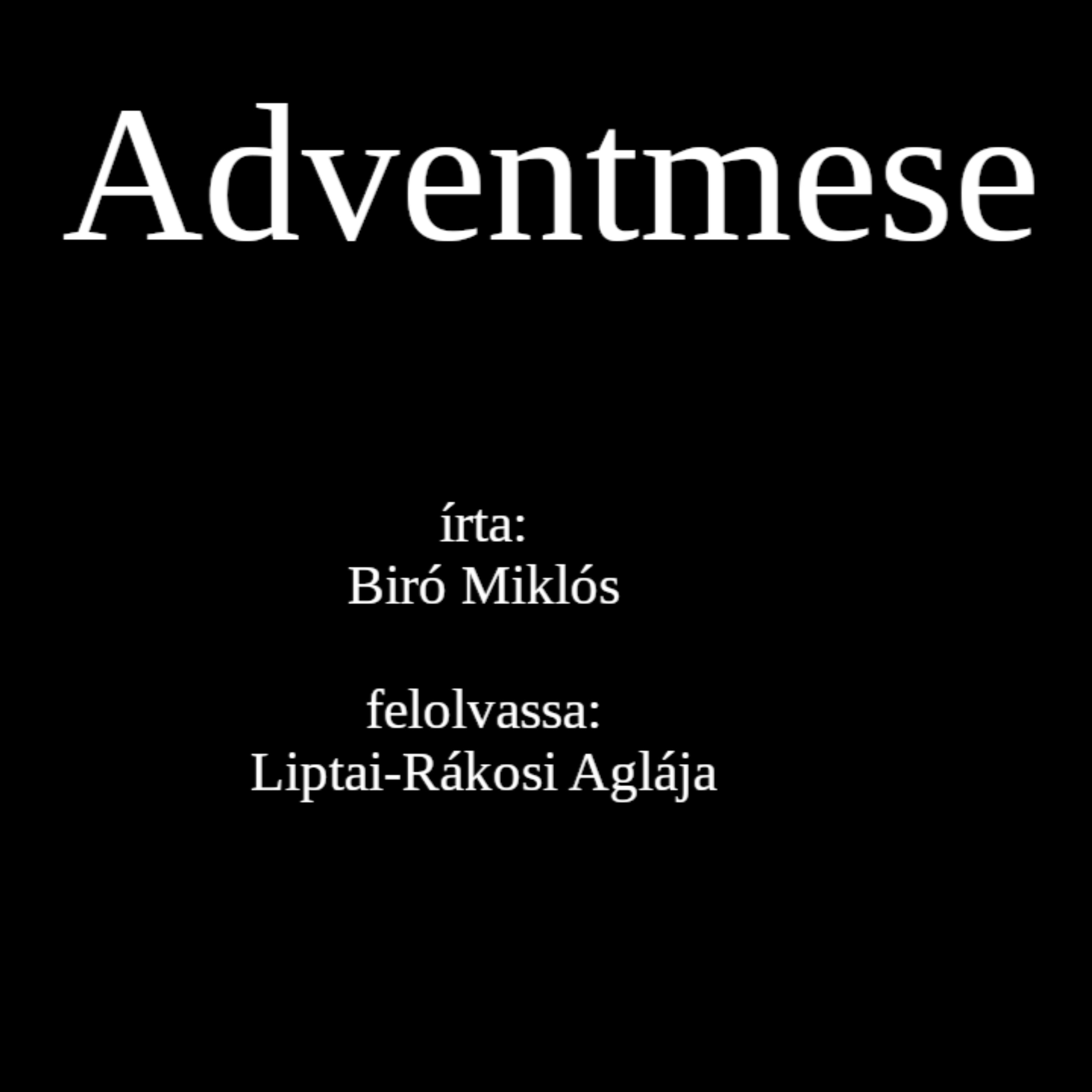 Adventmese - Teljes - 4:45 - ... meleg kandalló mellett ... episode artwork
