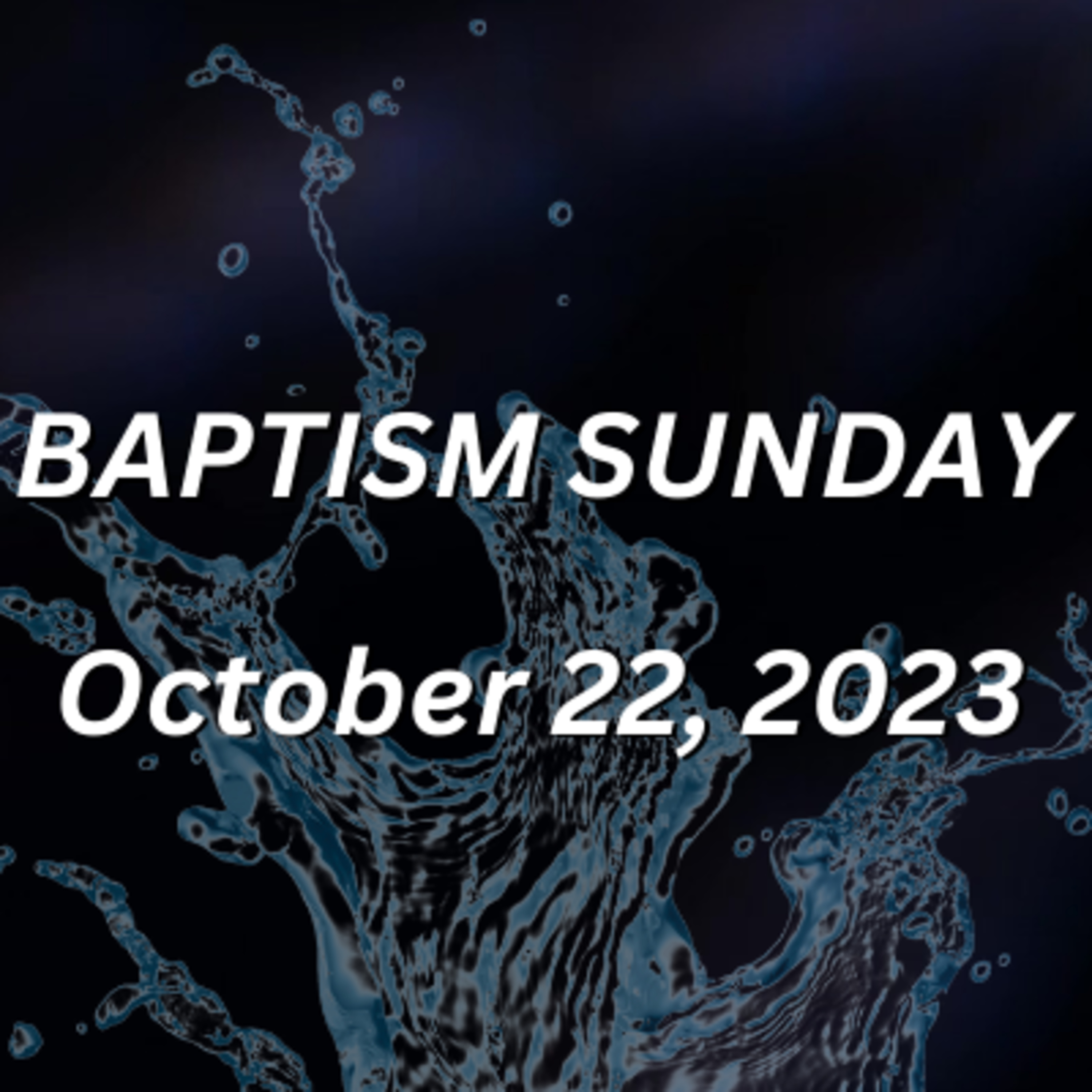 Baptism Sunday 10/22/2023 episode artwork