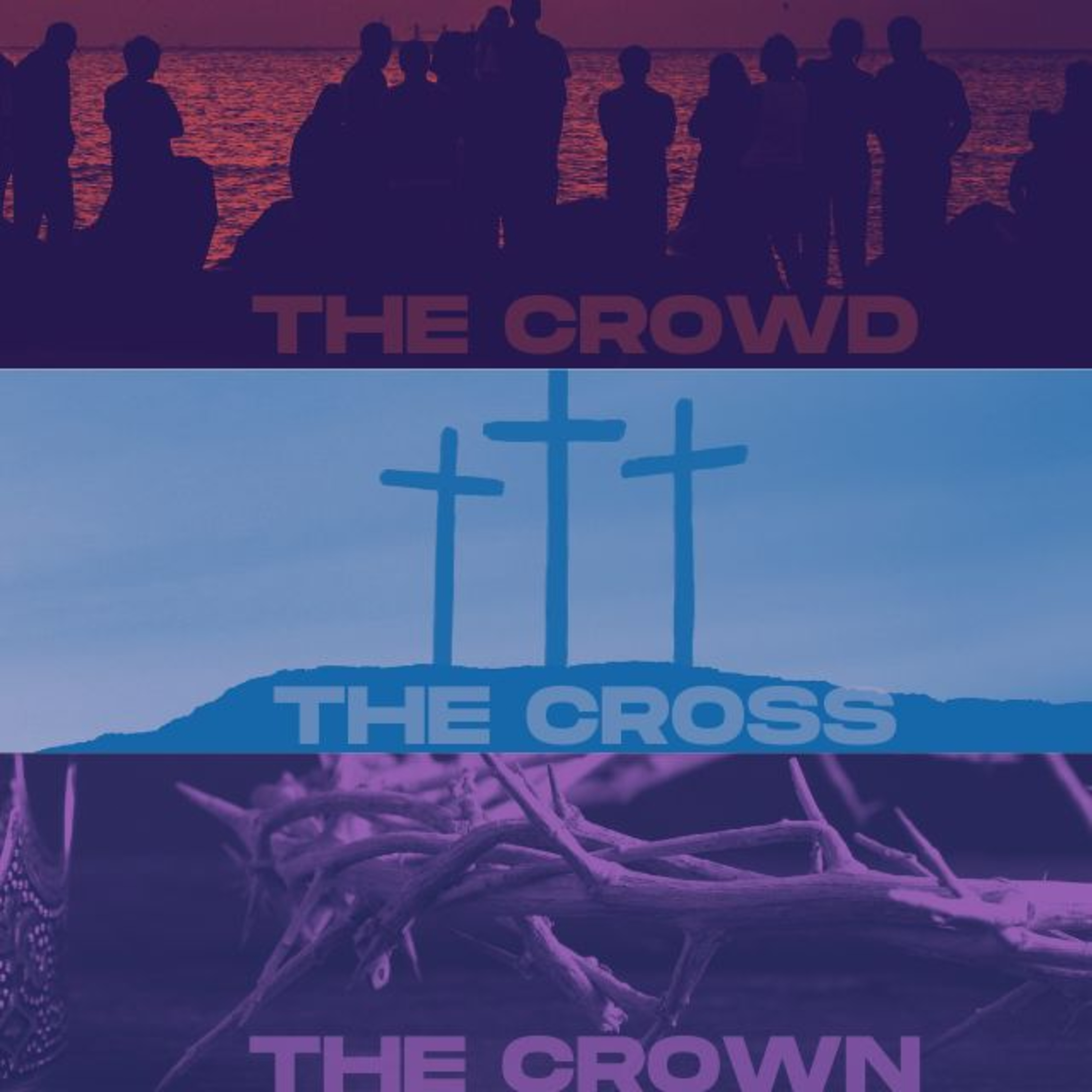 The Crowd, The Cross, and The Crown (Part 3) episode artwork