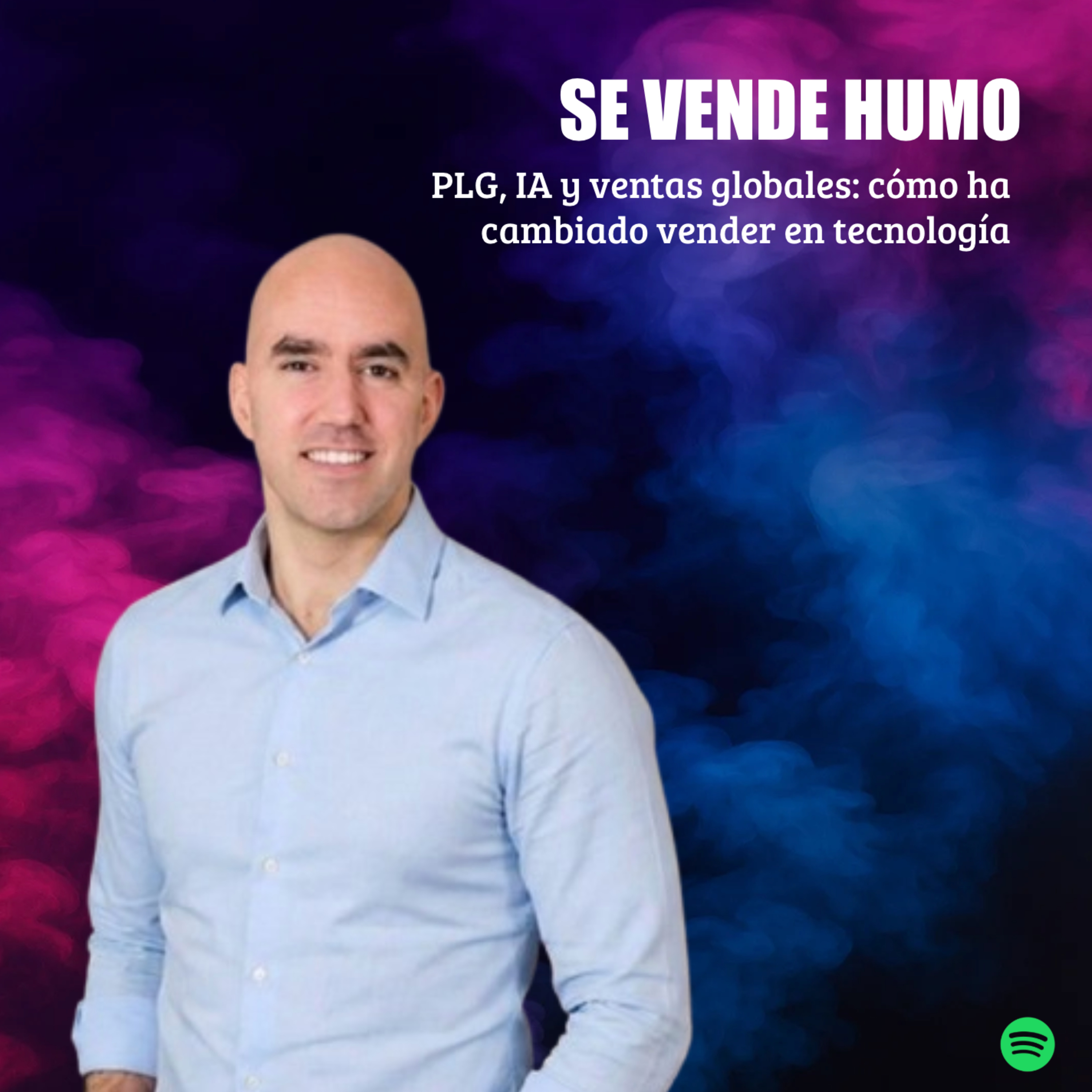E50. PLG, IA y ventas globales: cómo ha cambiado vender en tecnología | Jorge Bestard episode artwork