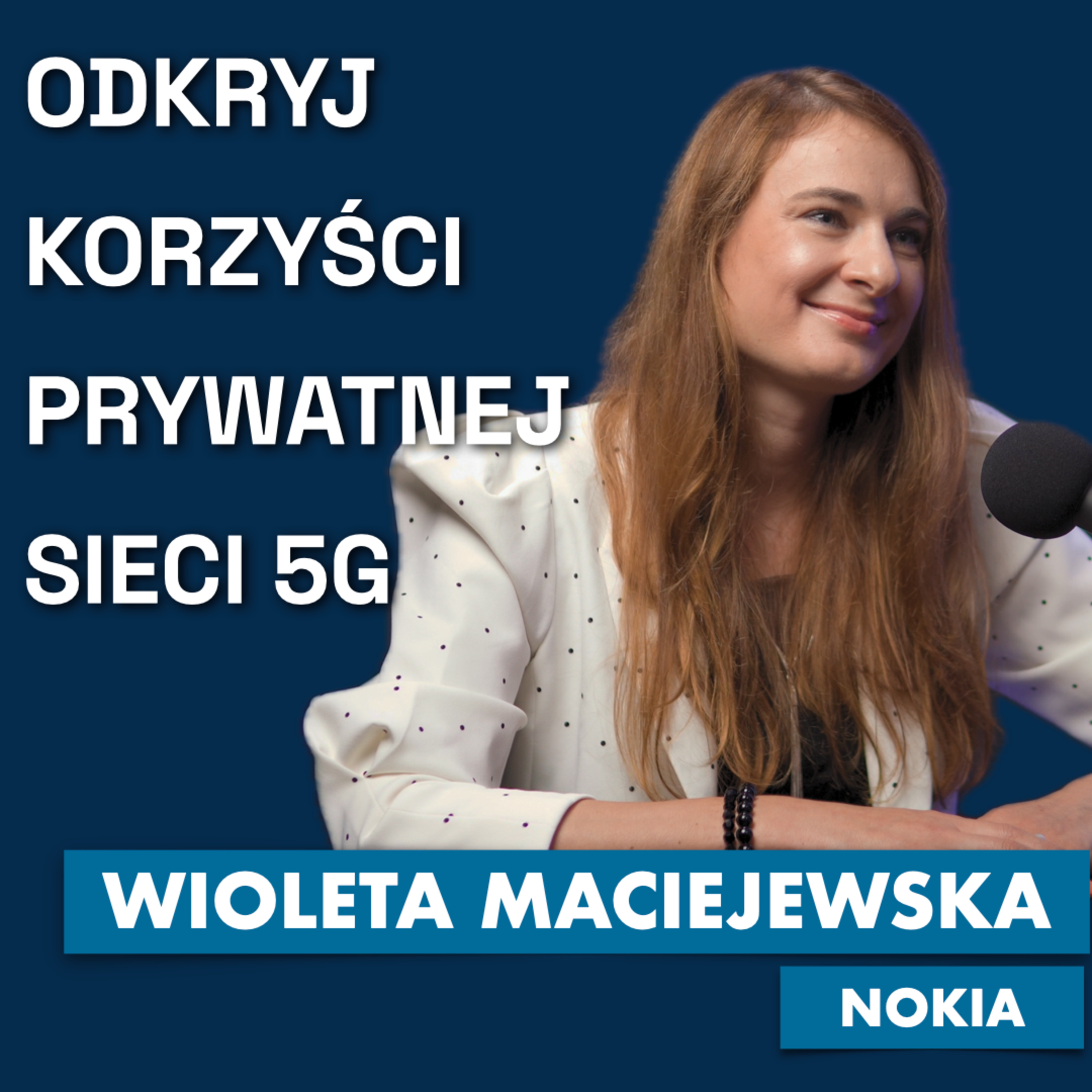 Poznaj korzyści prywatnych sieci 5G episode artwork