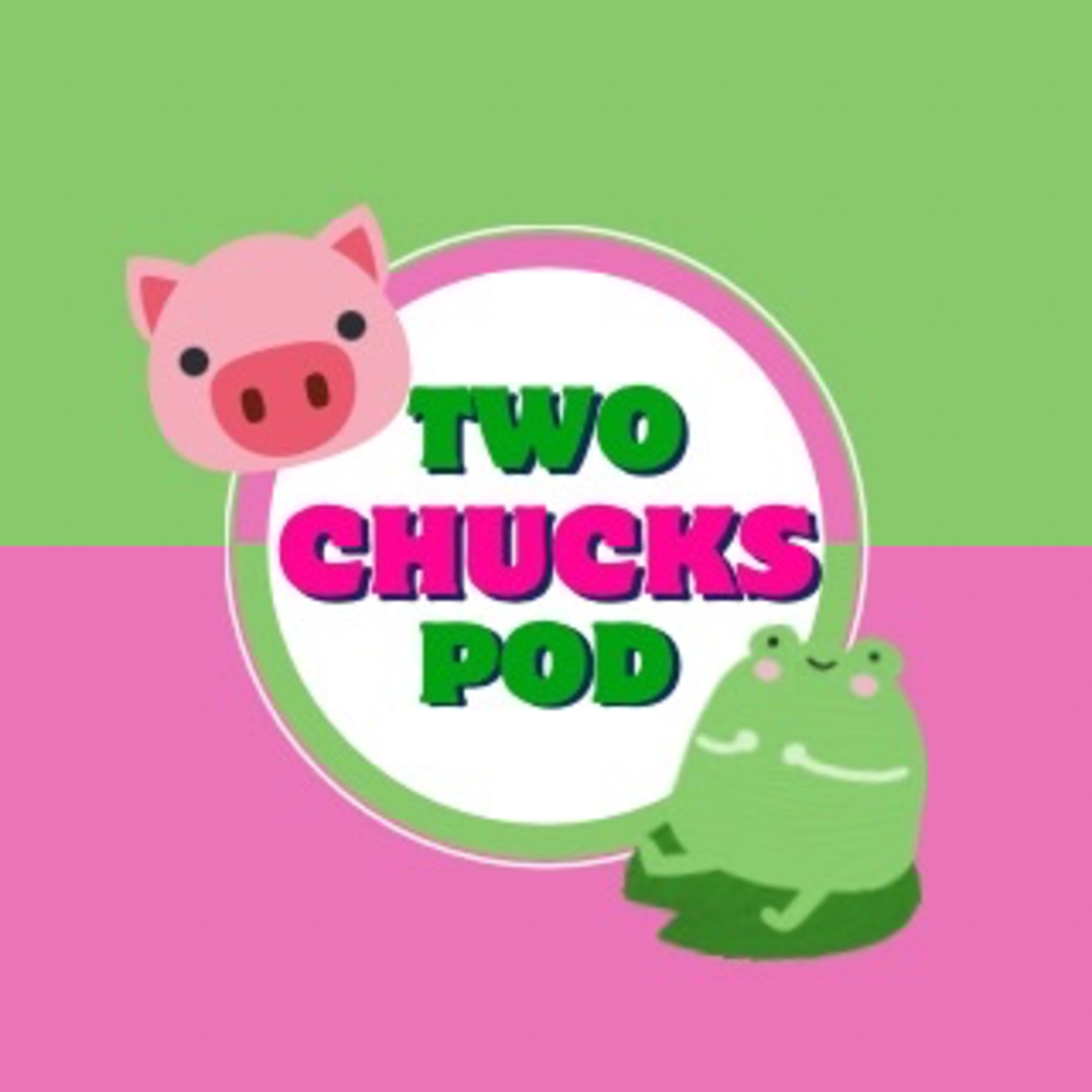 DATING/RELATIONSHIPS Two Chucks Podcast Ep. 2