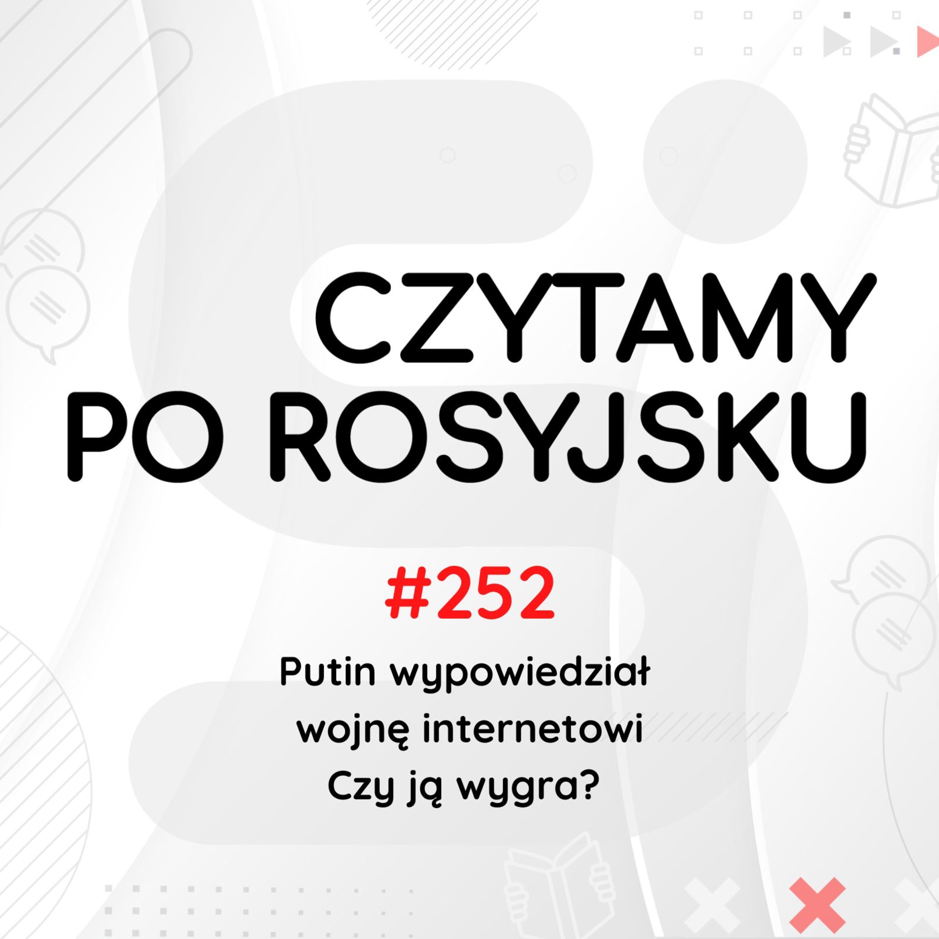 [ANALIZA] Putin wypowiedział wojnę internetowi. Czy ją wygra? | Czytamy po rosyjsku episode artwork