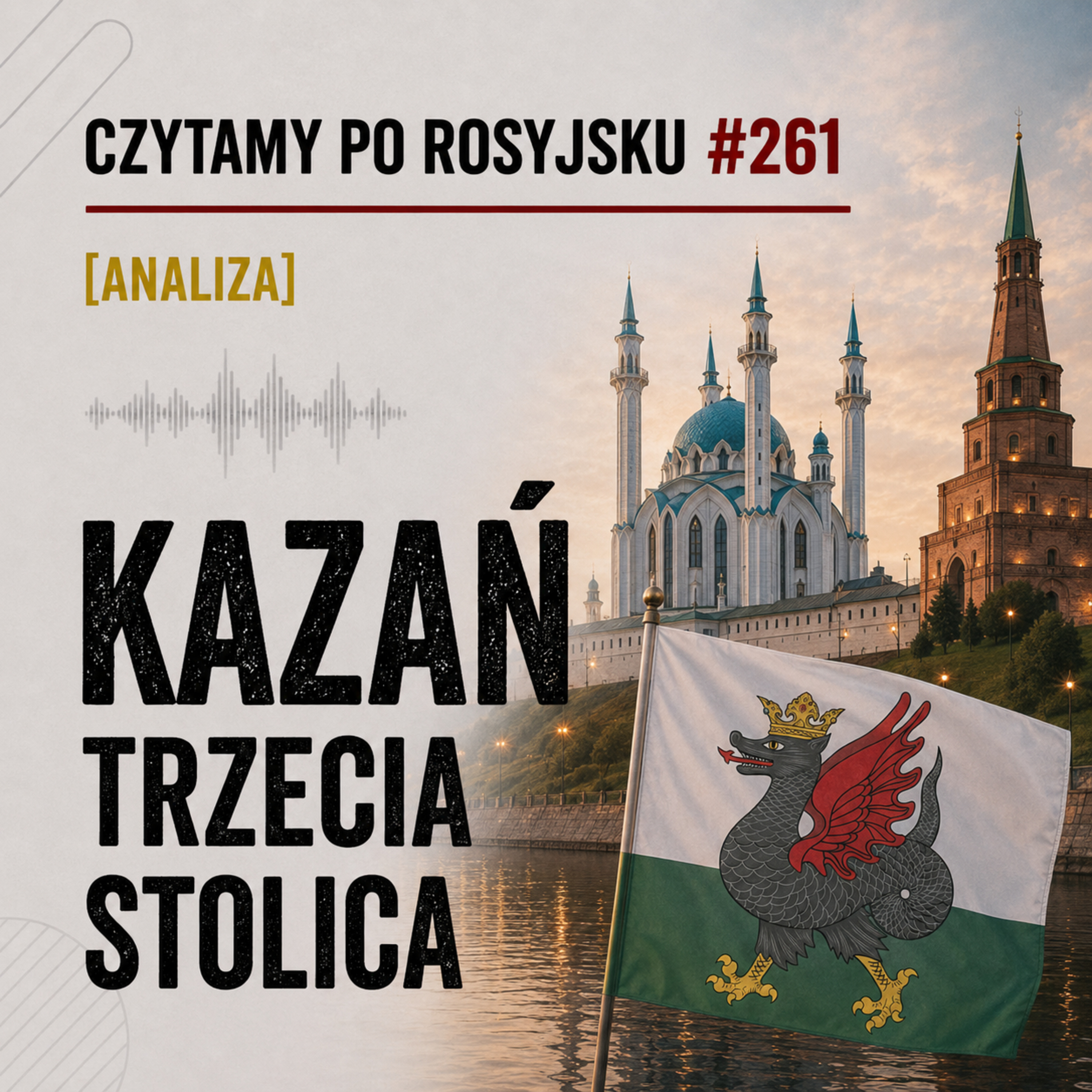 [ANALIZA] Kazań - trzecia stolica Rosji episode artwork