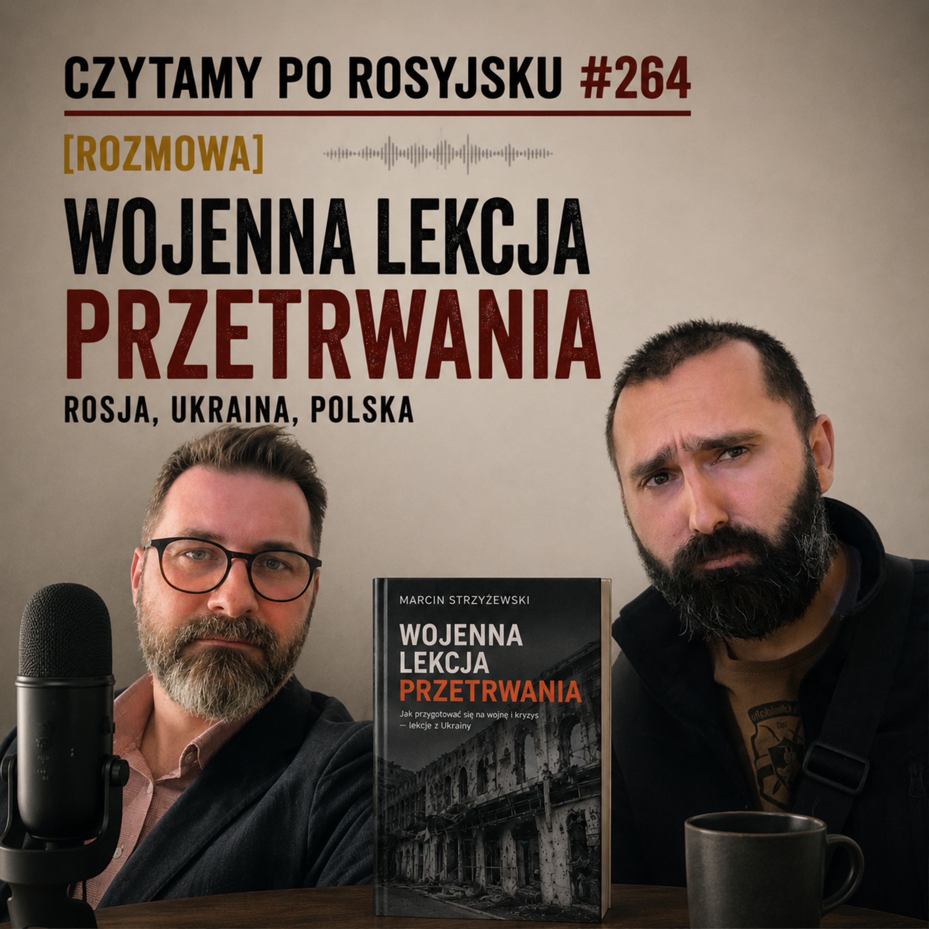 [ROZMOWA] Wojenna lekcja przetrwania – Rosja, Ukraina, Polska episode artwork
