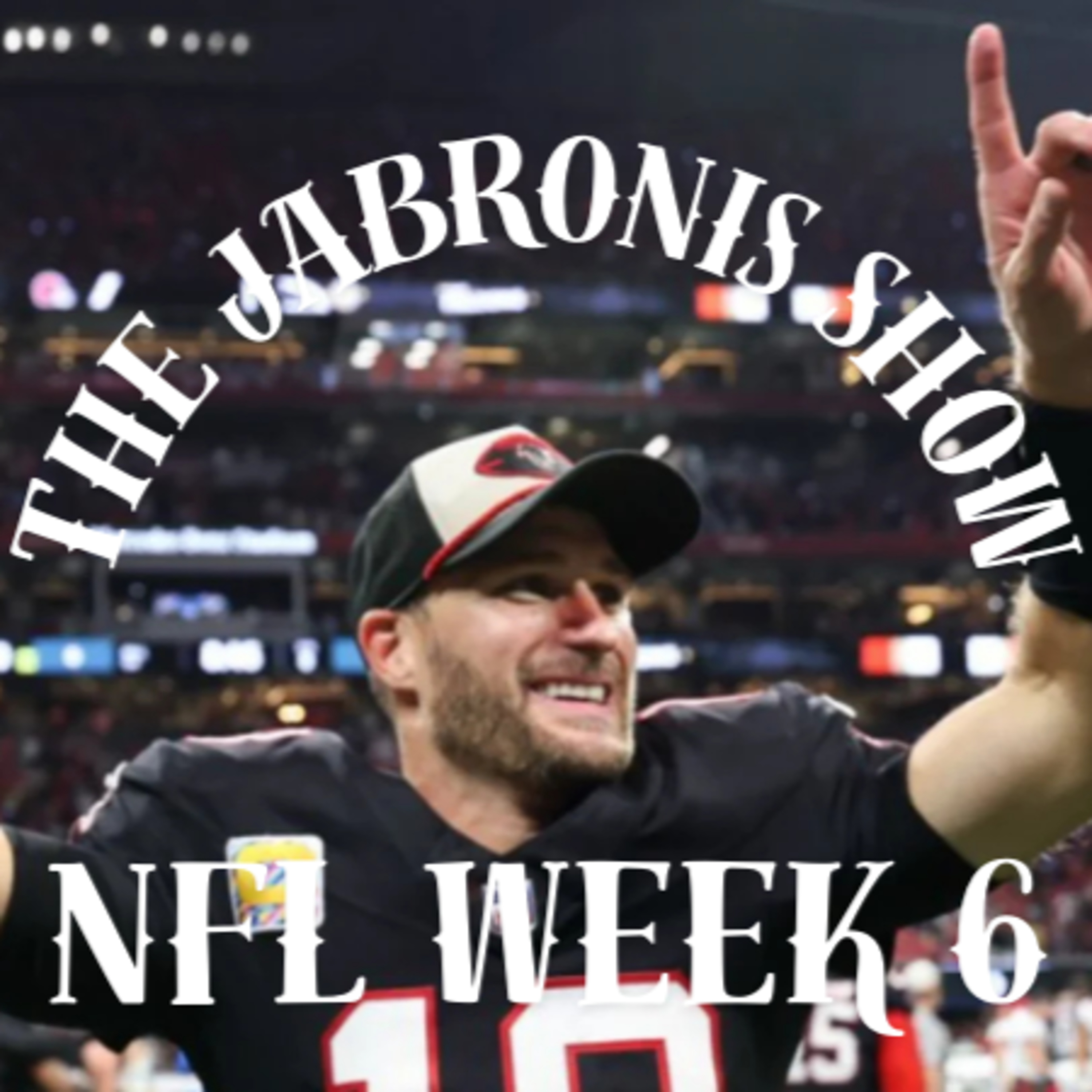 The Jabronis Show II - NFL Week 6 episode artwork
