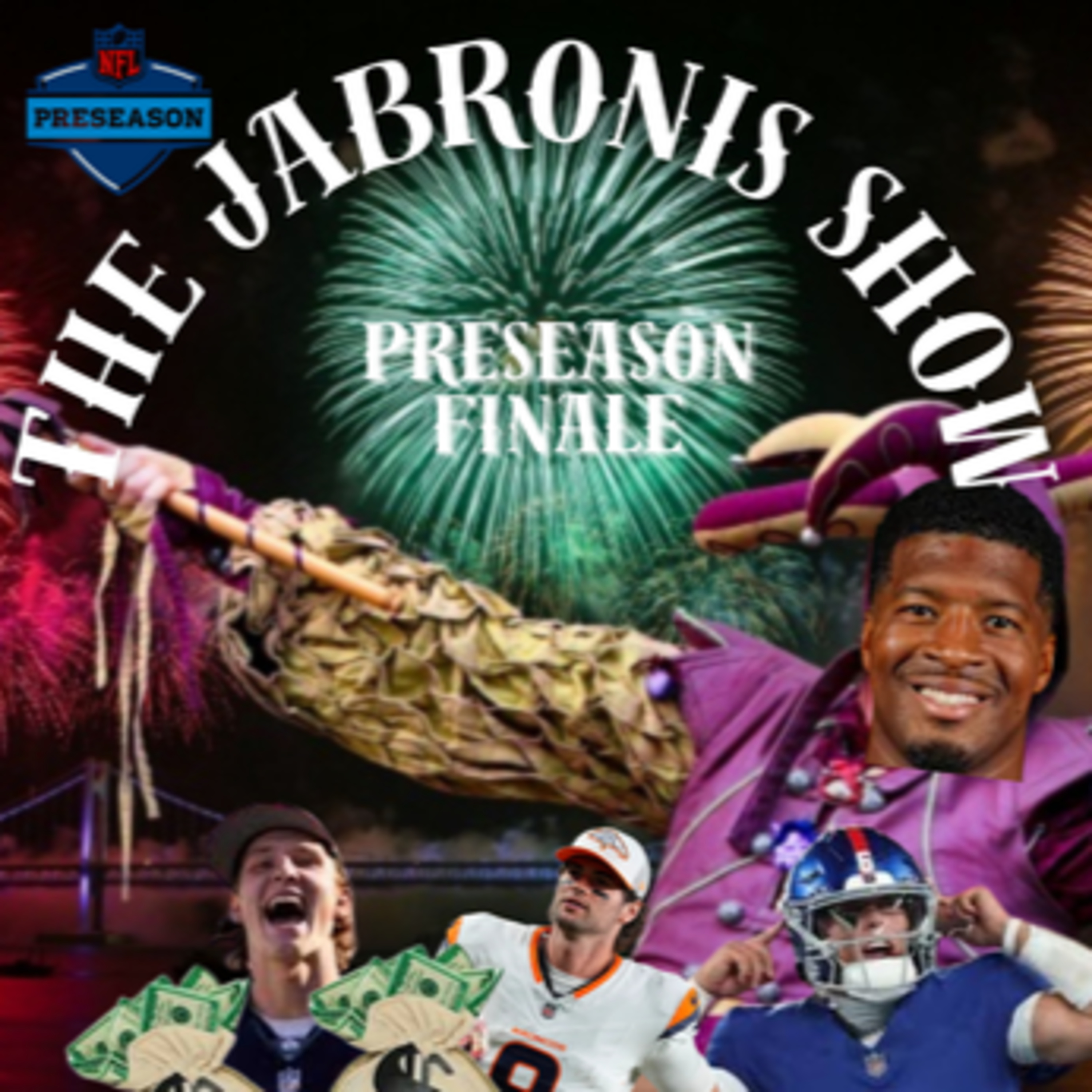The Jabronis Show III - Preseason Finale episode artwork