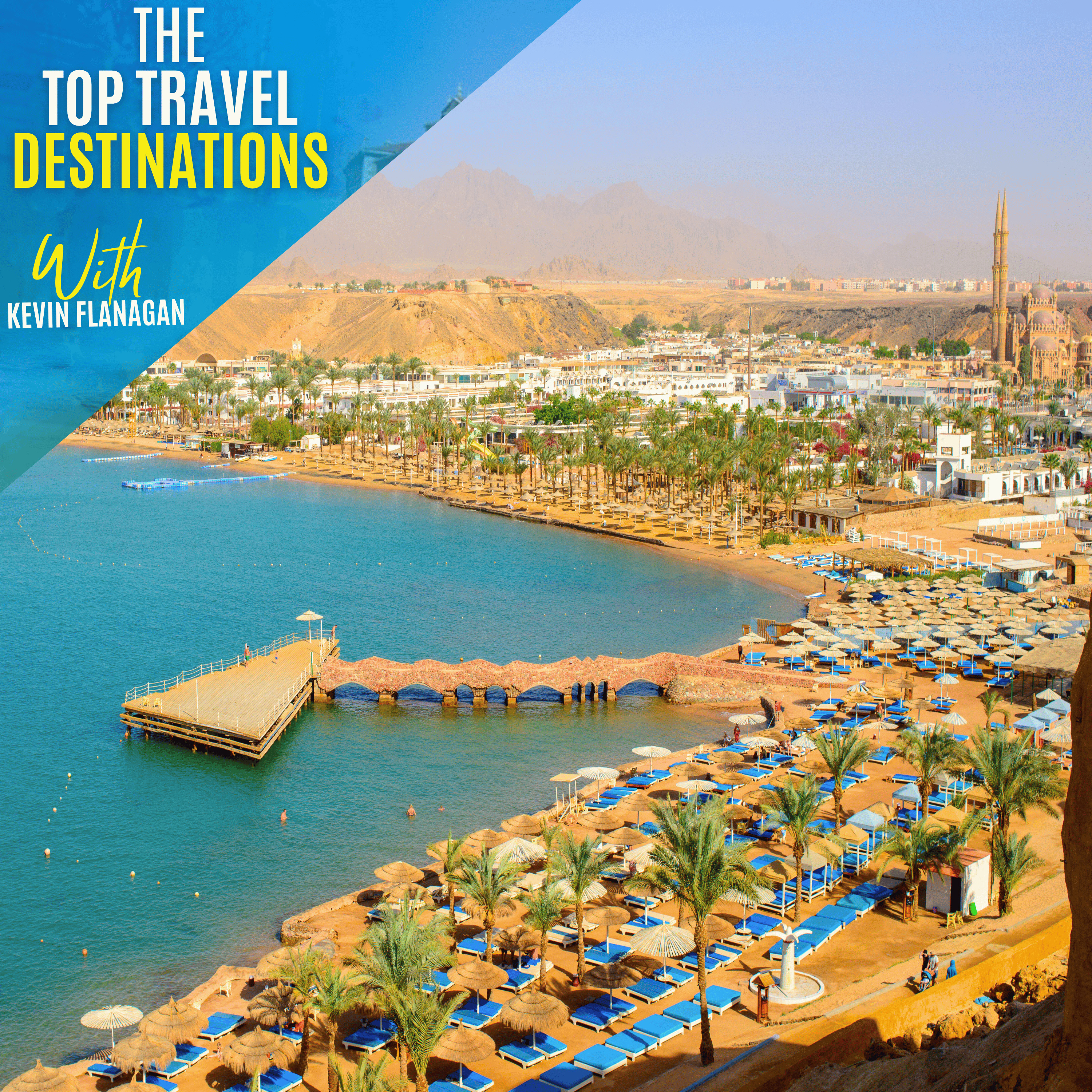 The Top Travel Destinations with Kevin Flanagan