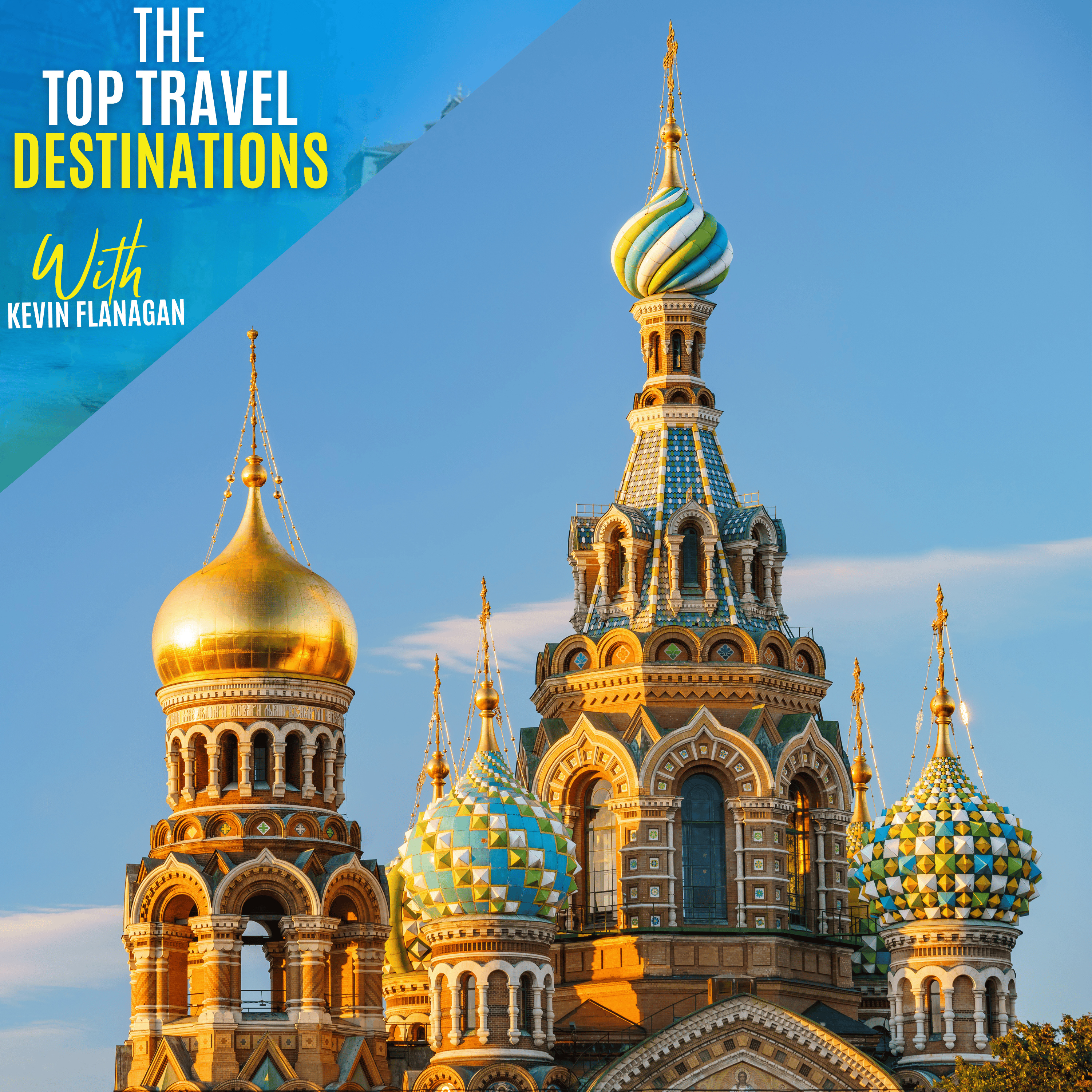 The Top Travel Destinations with Kevin Flanagan
