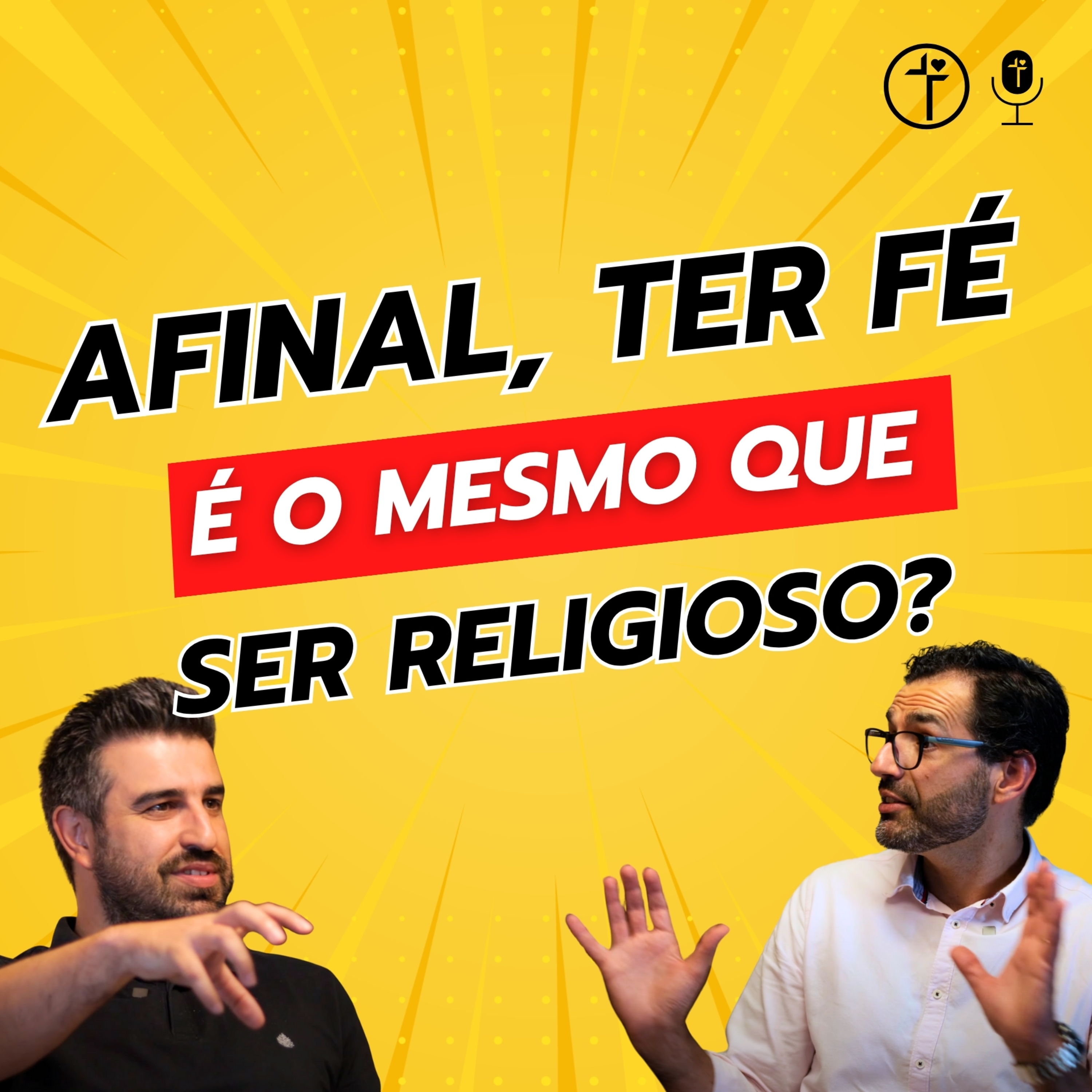 Afinal, Ter Fé é o Mesmo que Ser Religioso? episode artwork