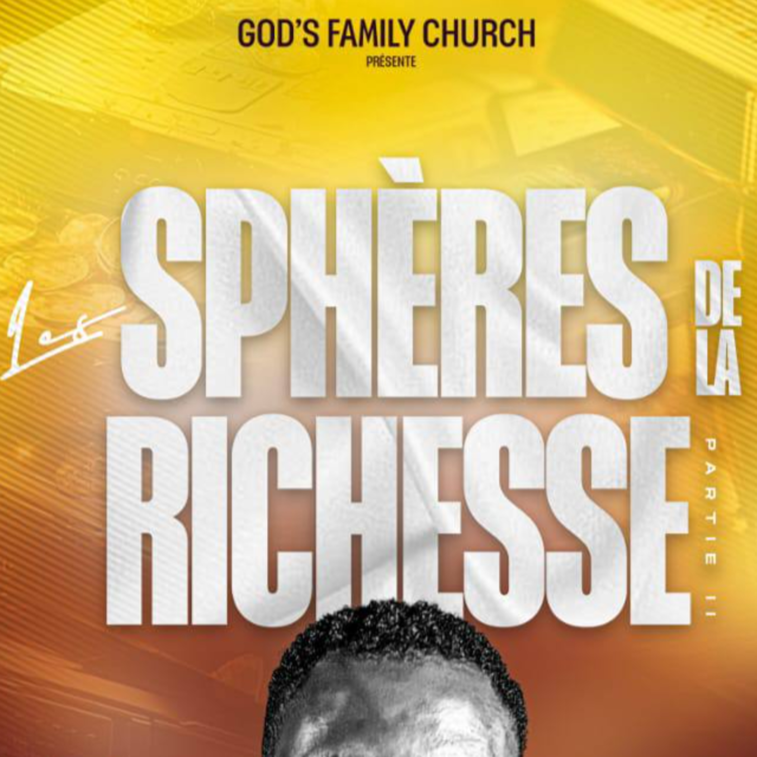 LES SPHÈRES DE LA RICHESSE ( 2ième Partie )