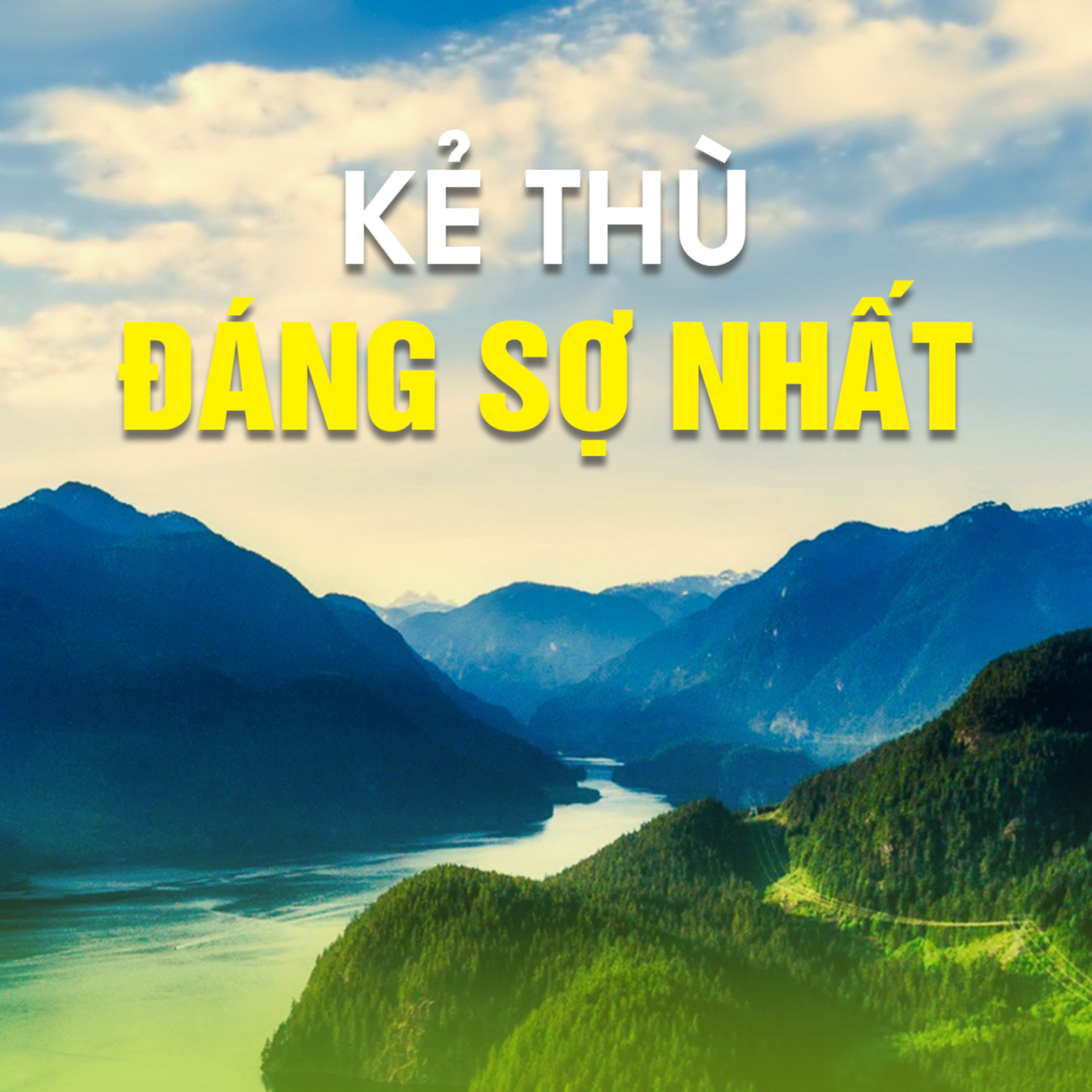 KẺ THÙ ĐÁNG SỢ NHẤT A episode artwork
