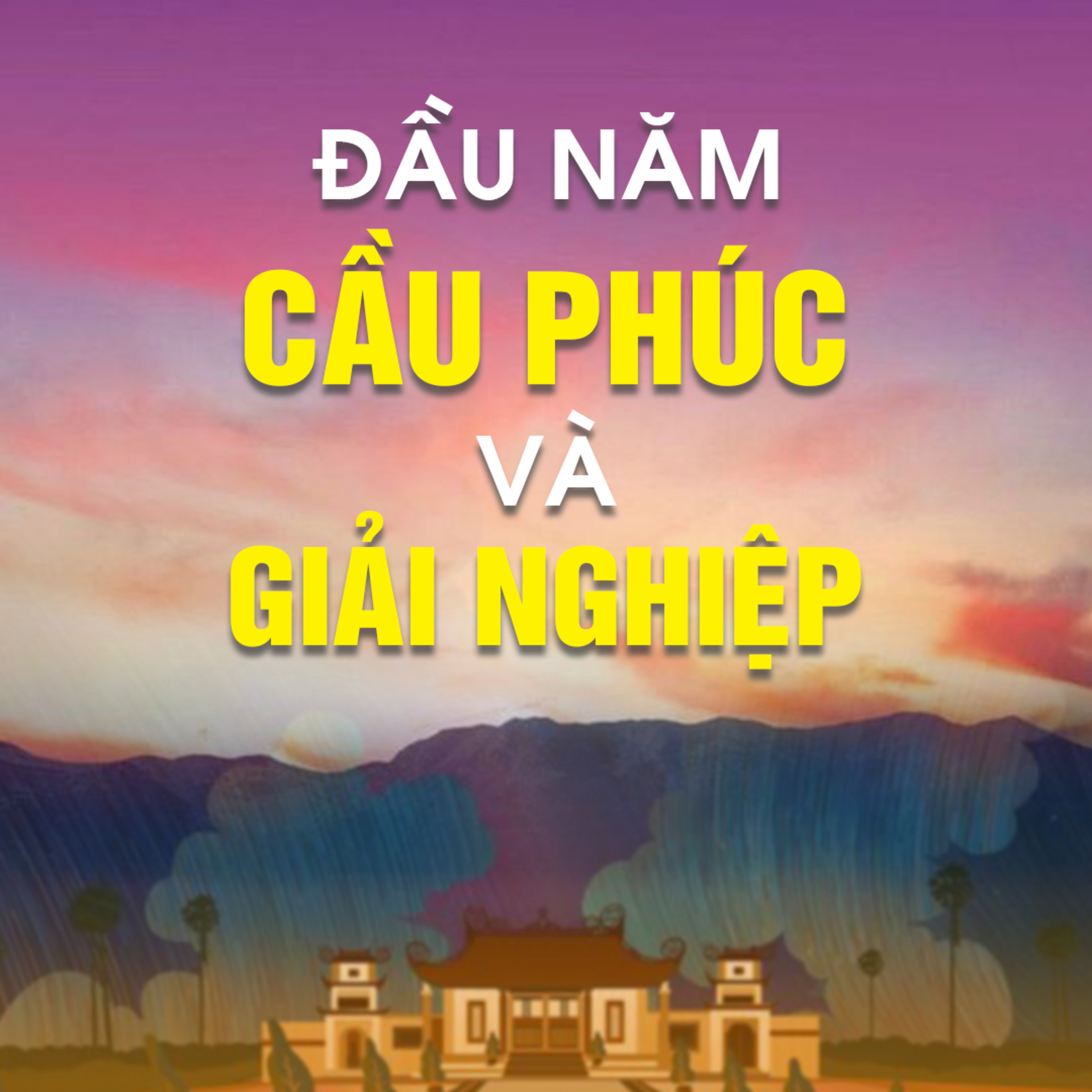 ĐẦU NĂM CẦU PHÚC VÀ GIẢI NGHIỆP  episode artwork
