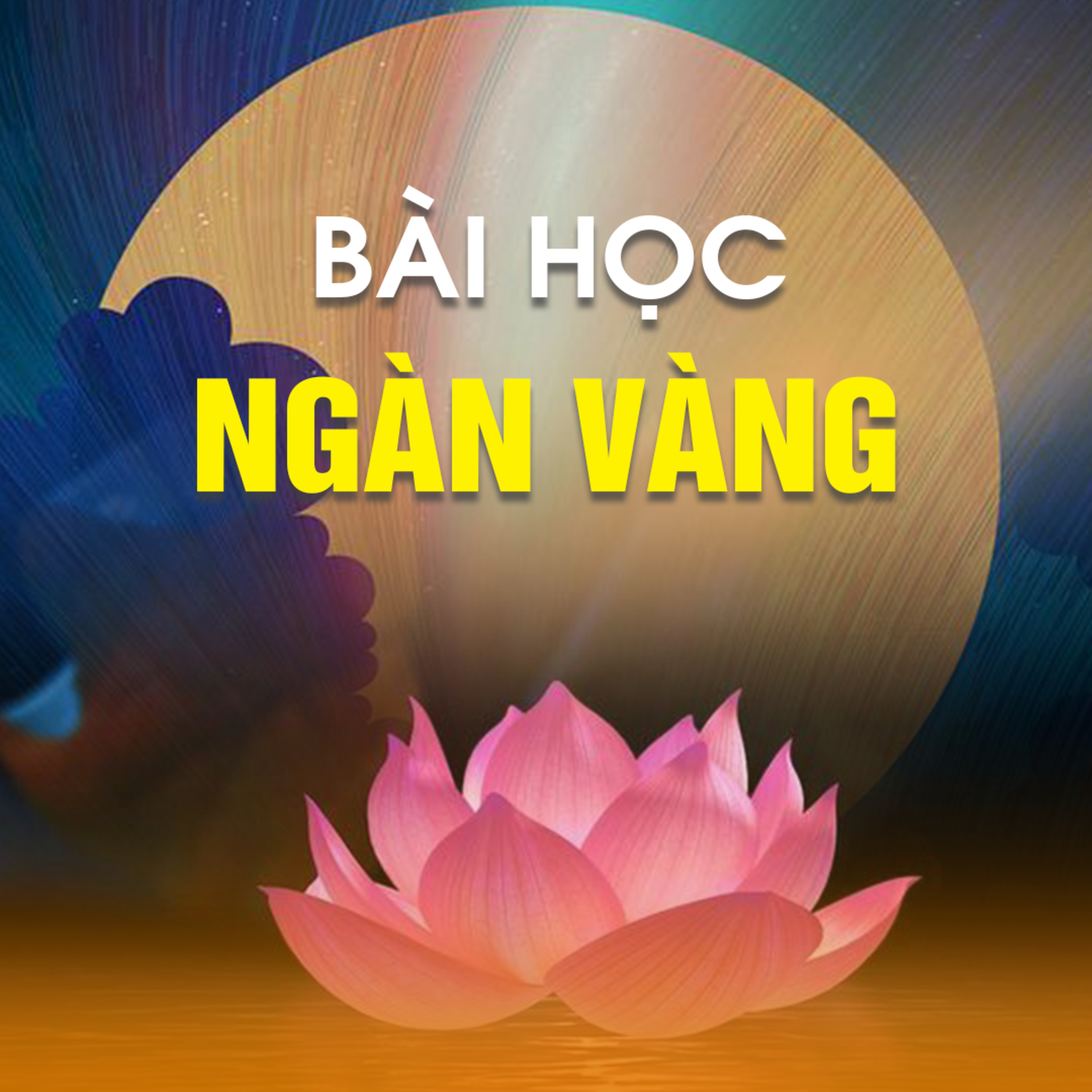 BÀI HỌC NGÀN VÀNG  episode artwork
