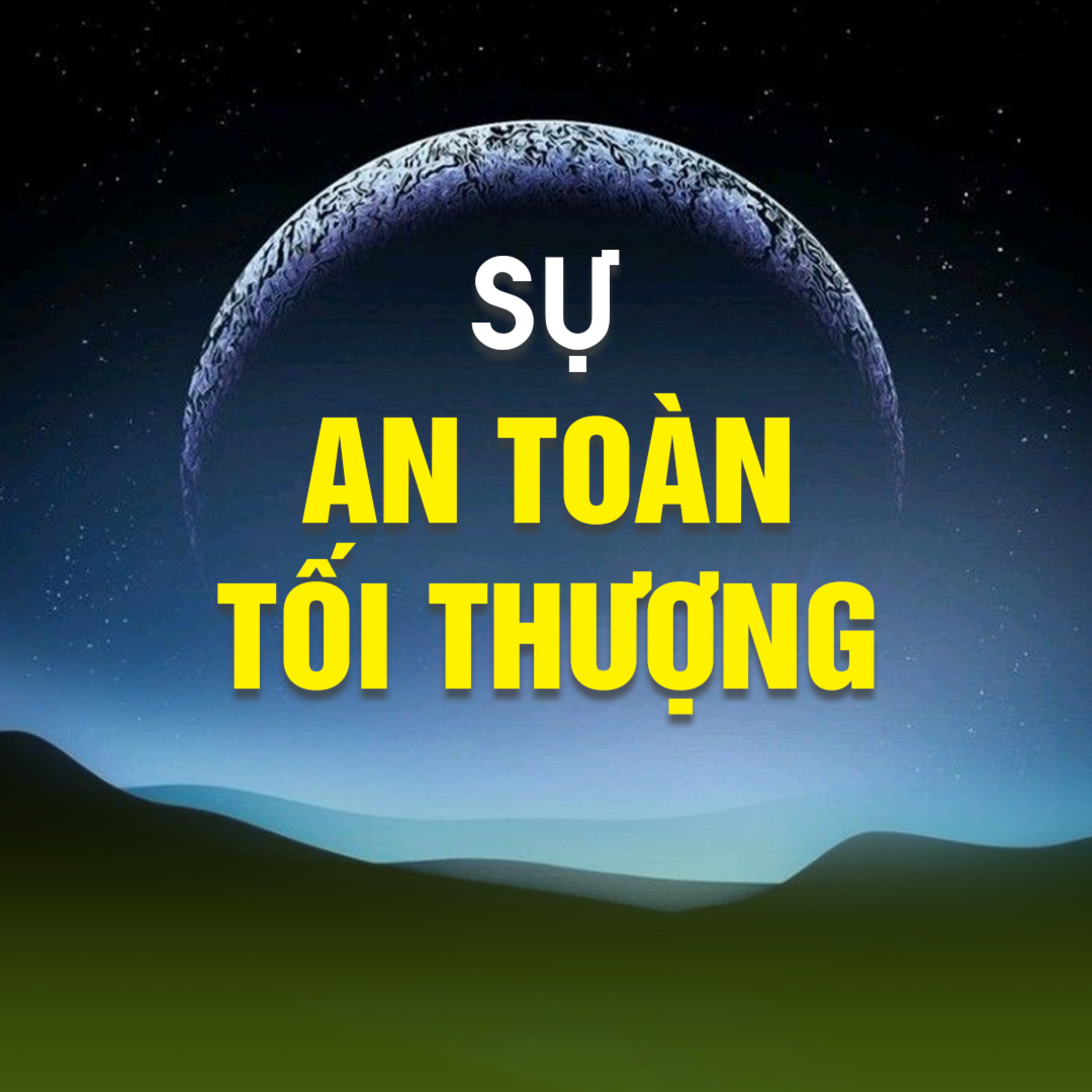 SỰ AN TOÀN TỐI THƯỢNG  episode artwork