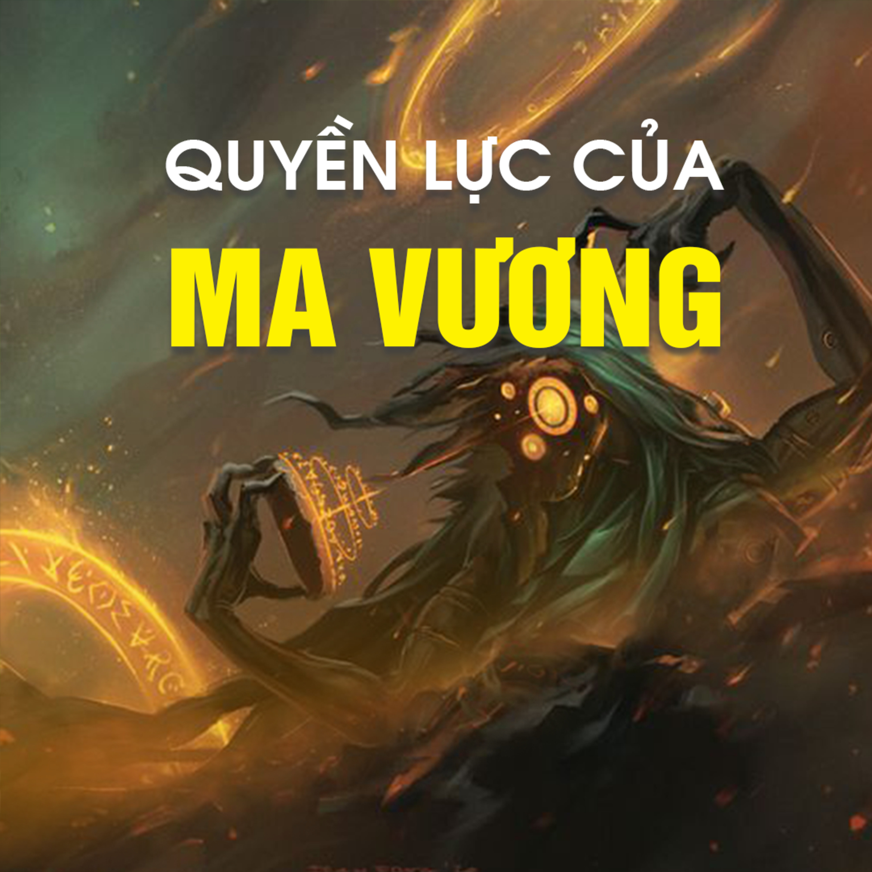 QUYỀN LỰC CỦA MA VƯƠNG A