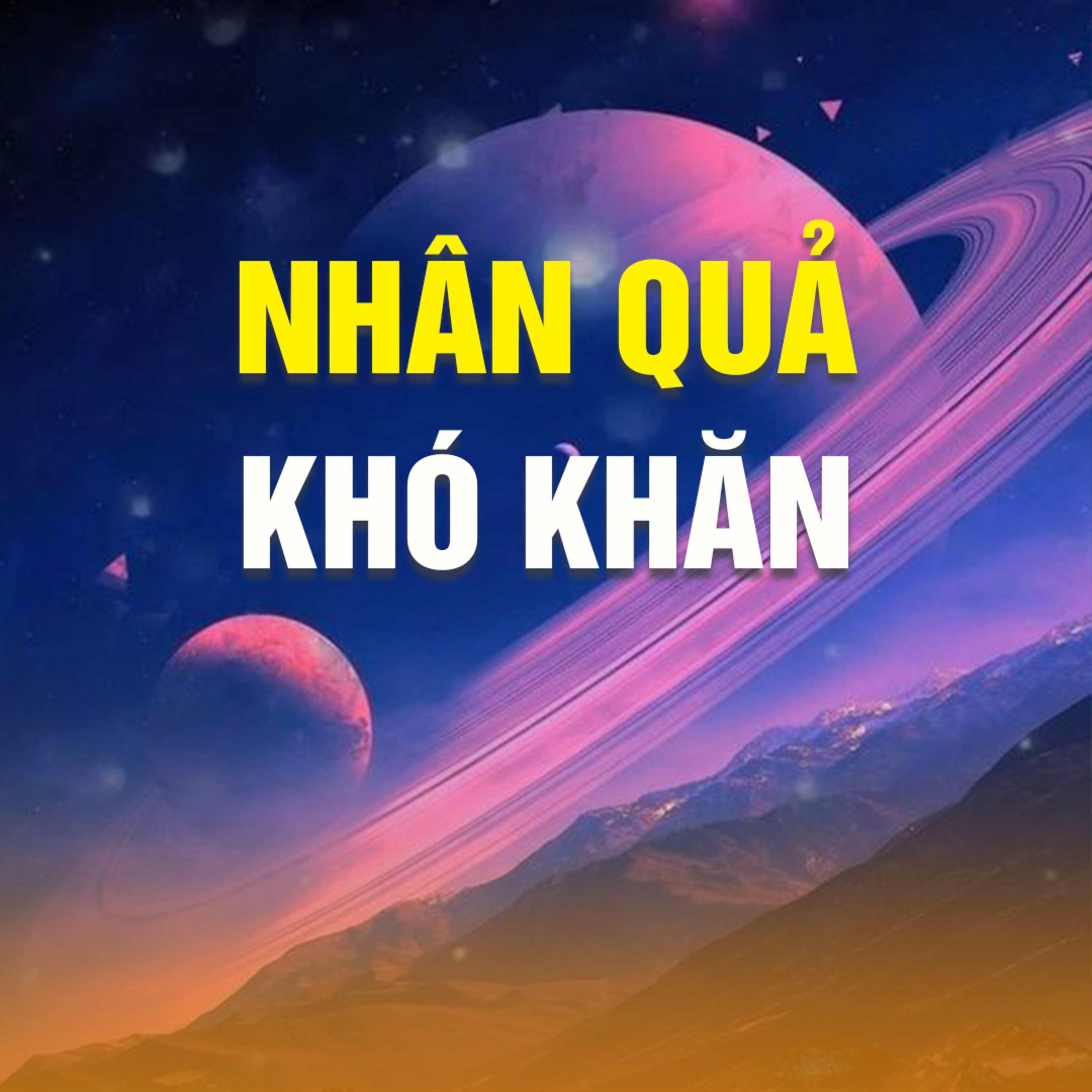 NHÂN QUẢ KHÓ KHĂN  episode artwork