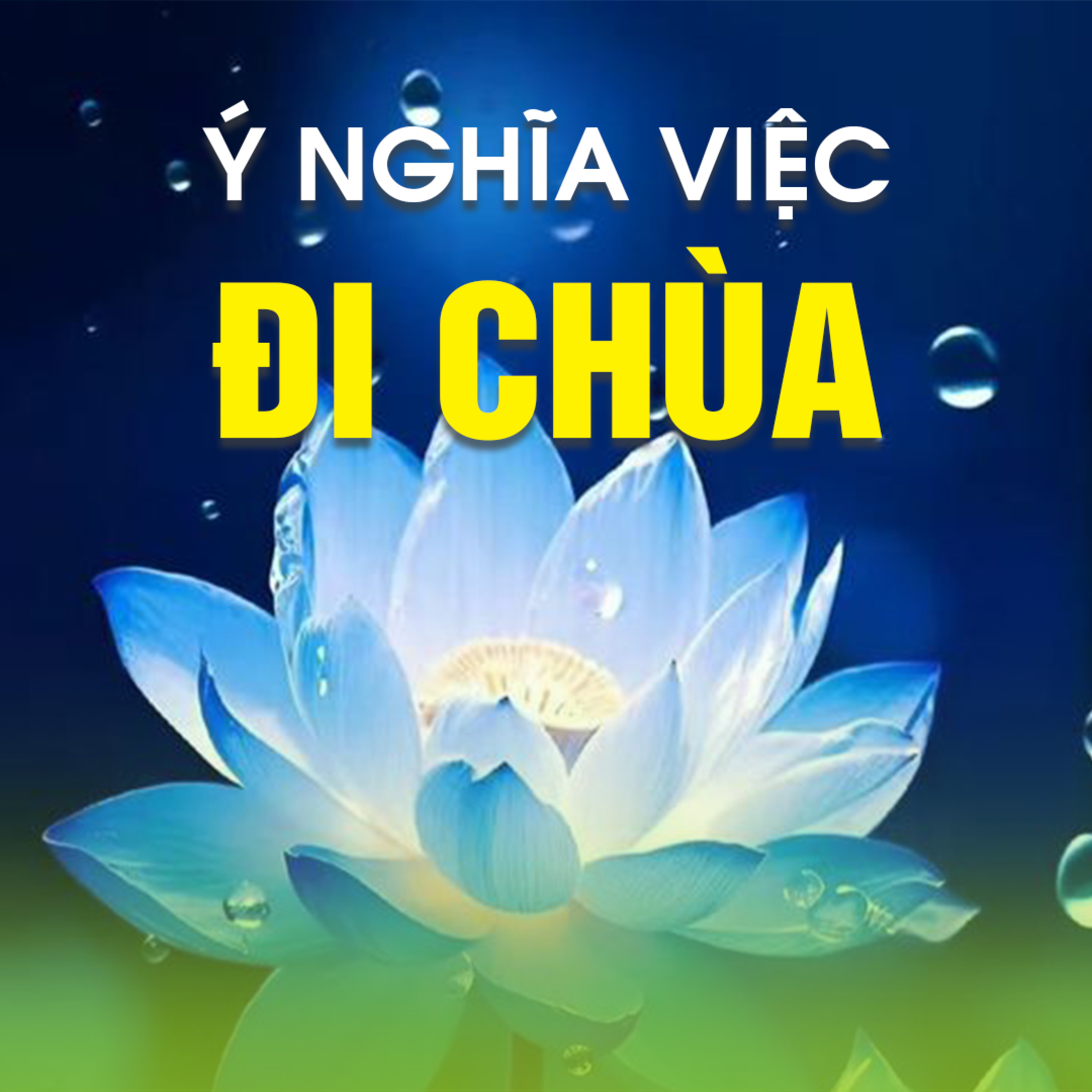 Ý NGHĨA VIỆC ĐI CHÙA  episode artwork