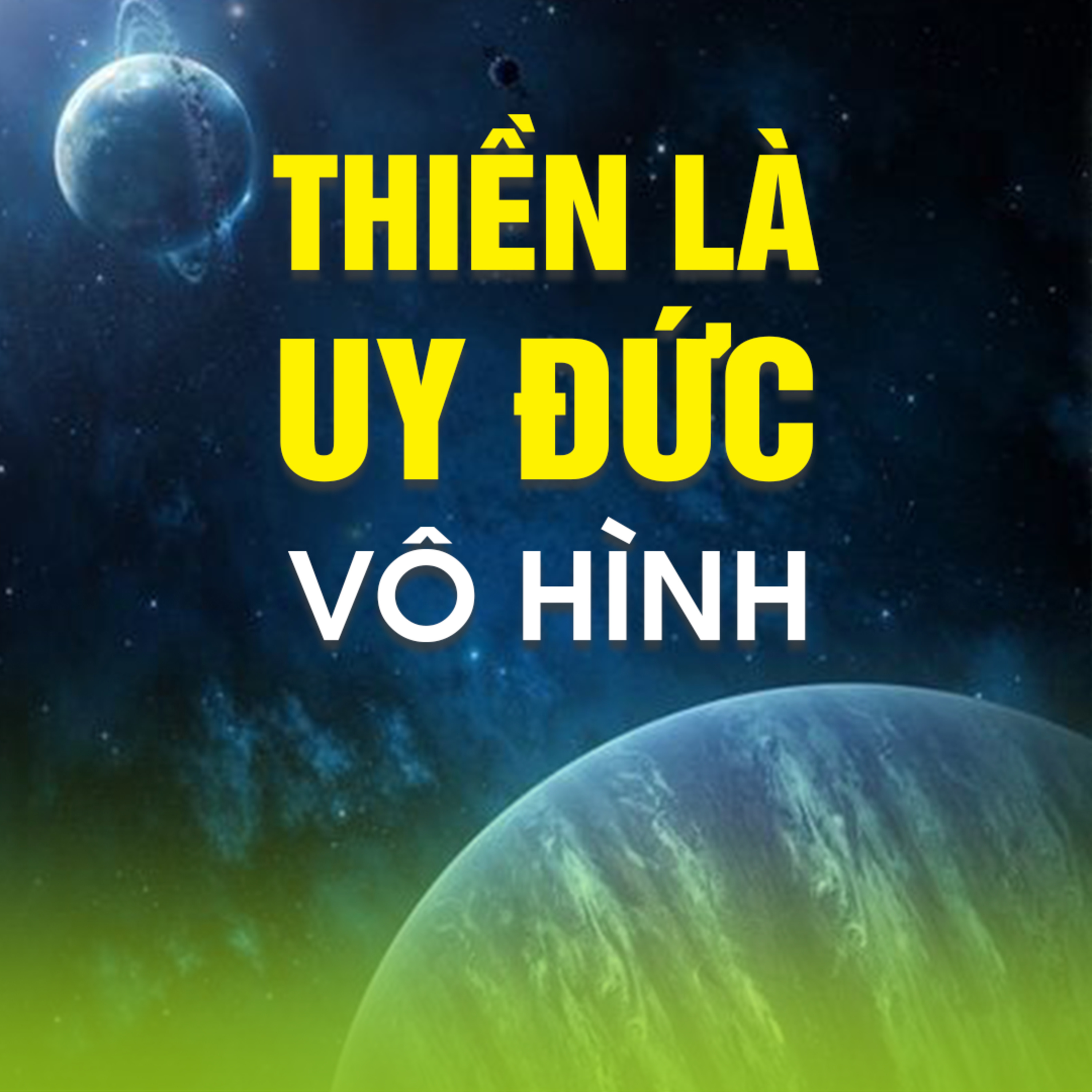 THIỀN LÀ UY ĐỨC VÔ HÌNH A  episode artwork