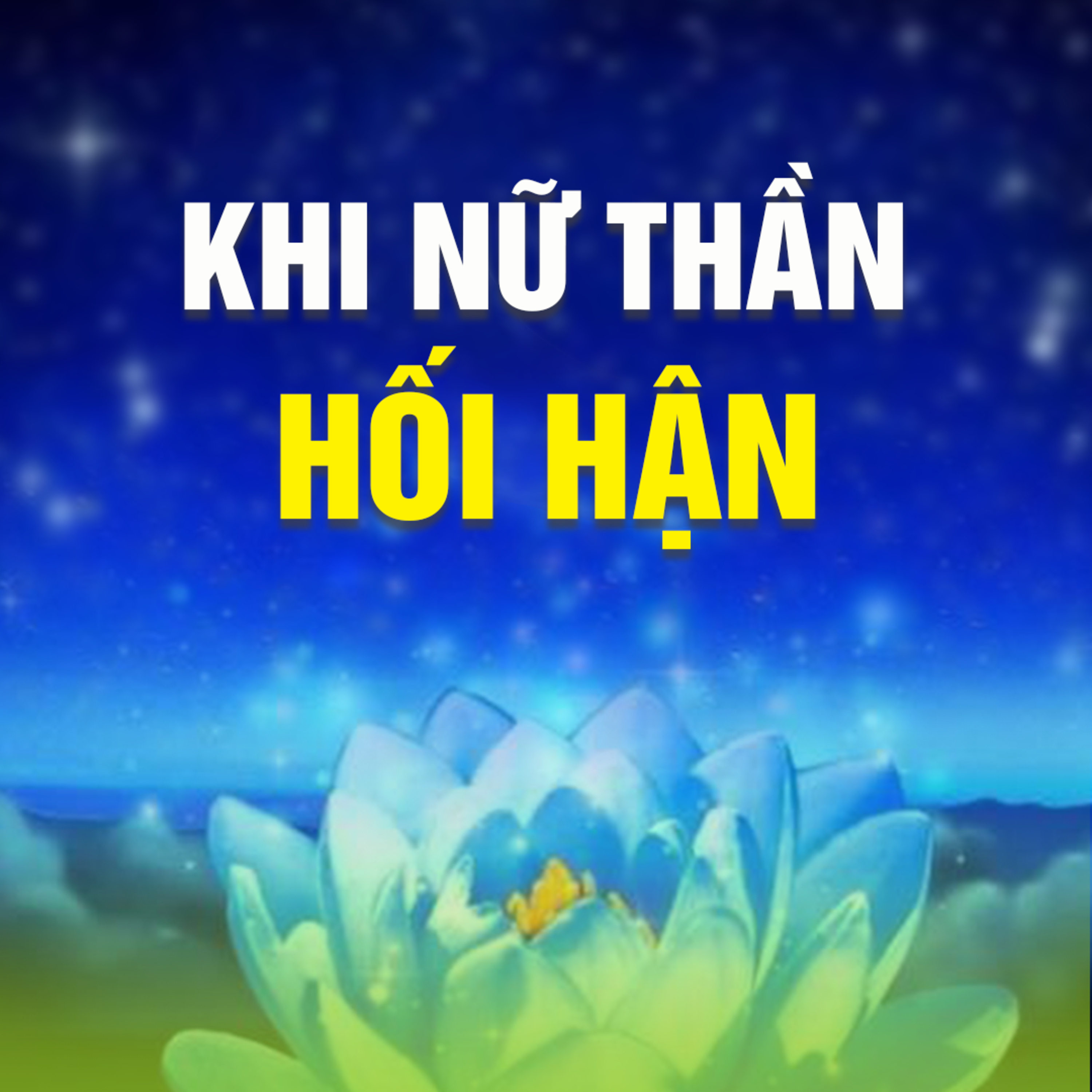 KHI NỮ THẦN HỐI HẬN A - Pháp Cú 41  episode artwork
