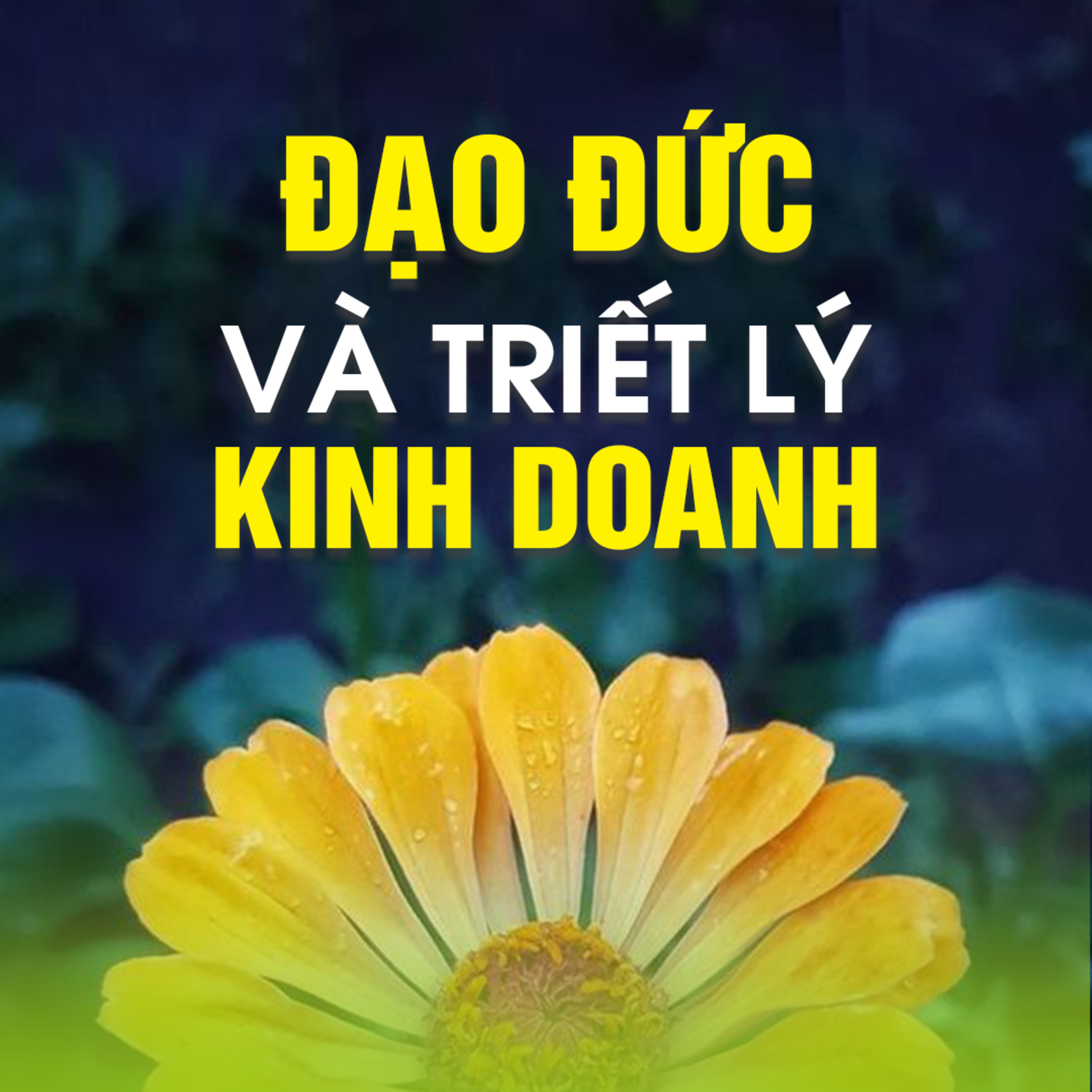 ĐẠO ĐỨC VÀ TRIẾT LÝ KINH DOANH A