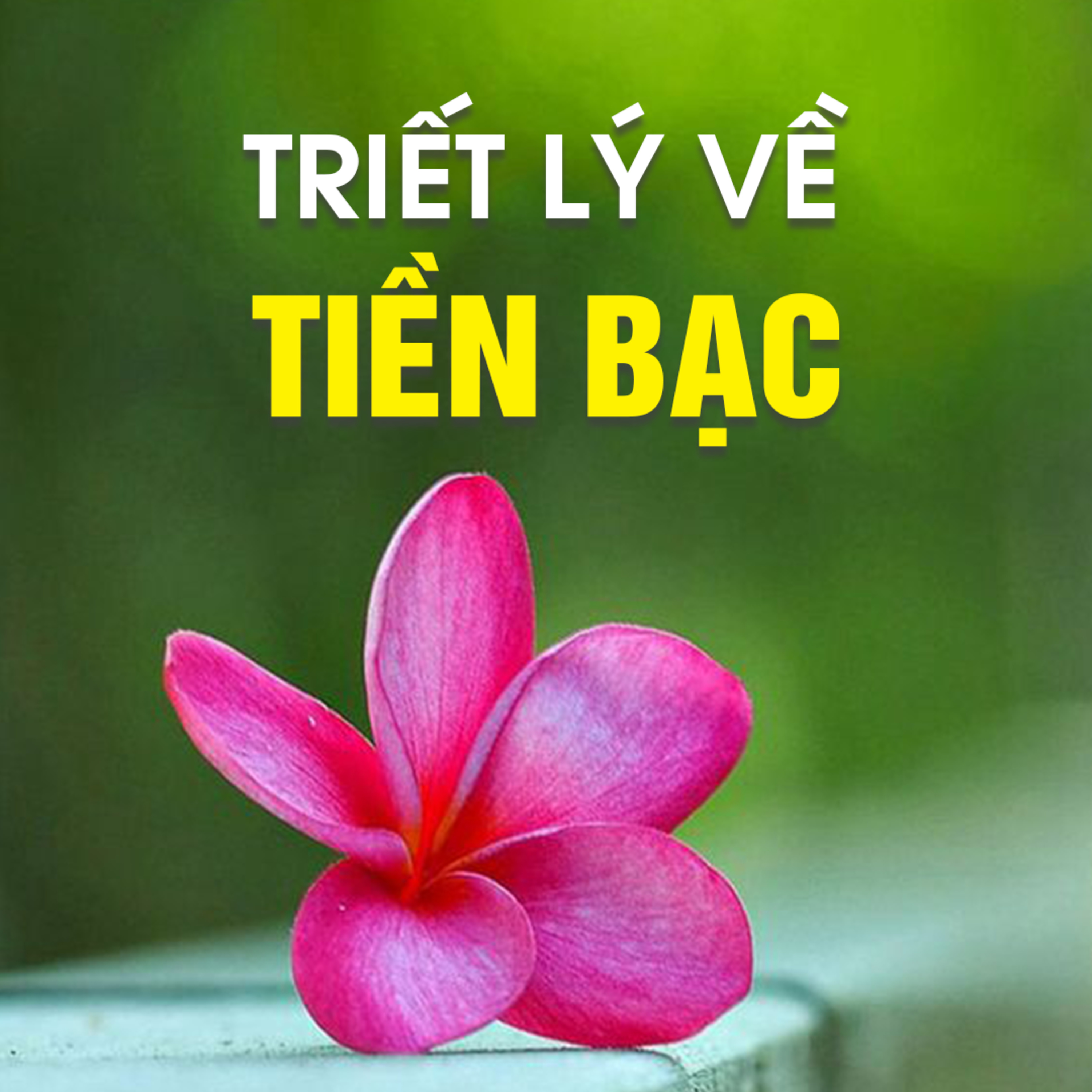 TRIẾT LÝ VỀ TIỀN BẠC A  episode artwork