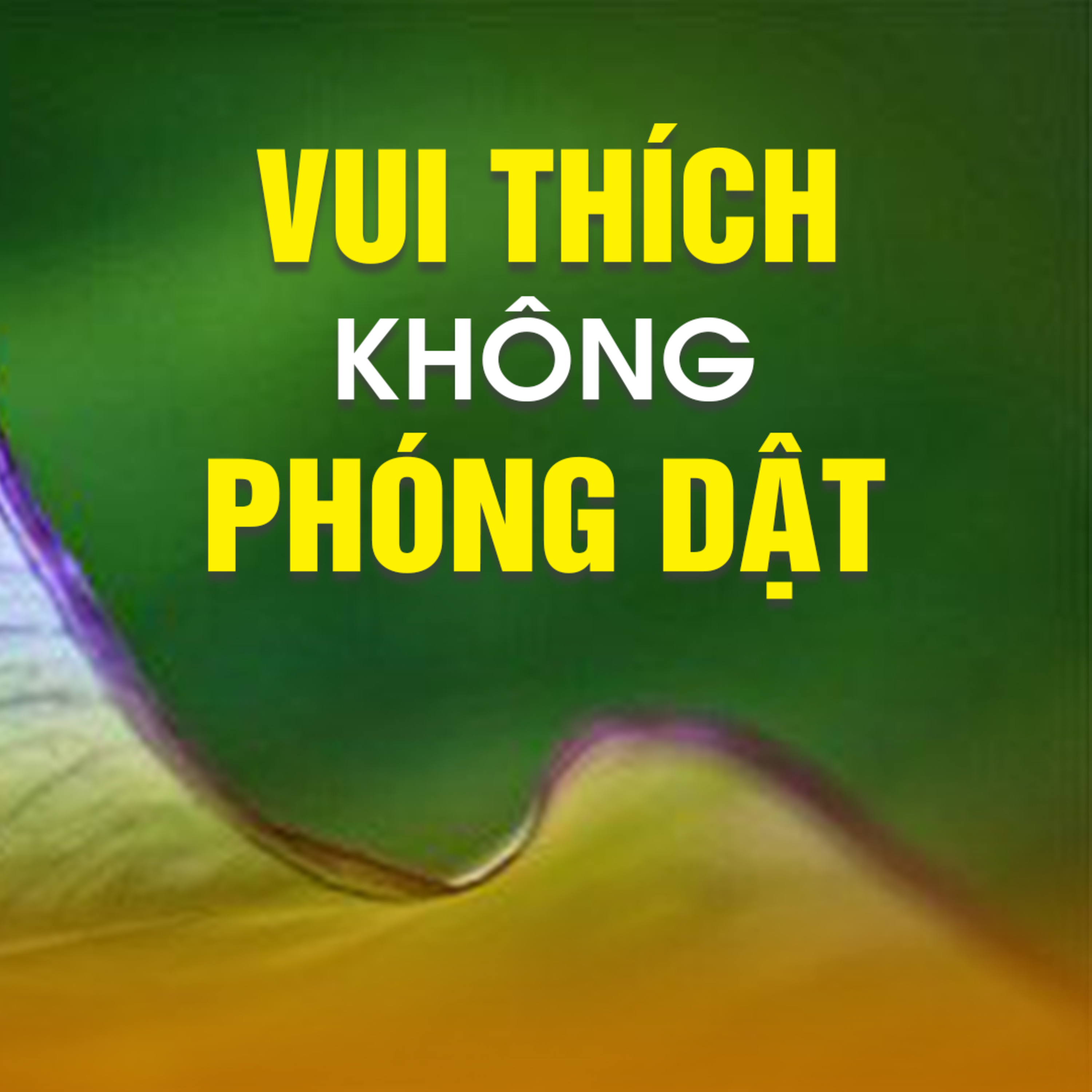 VUI THÍCH KHÔNG PHÓNG DẬT A - Pháp Cú 13  episode artwork
