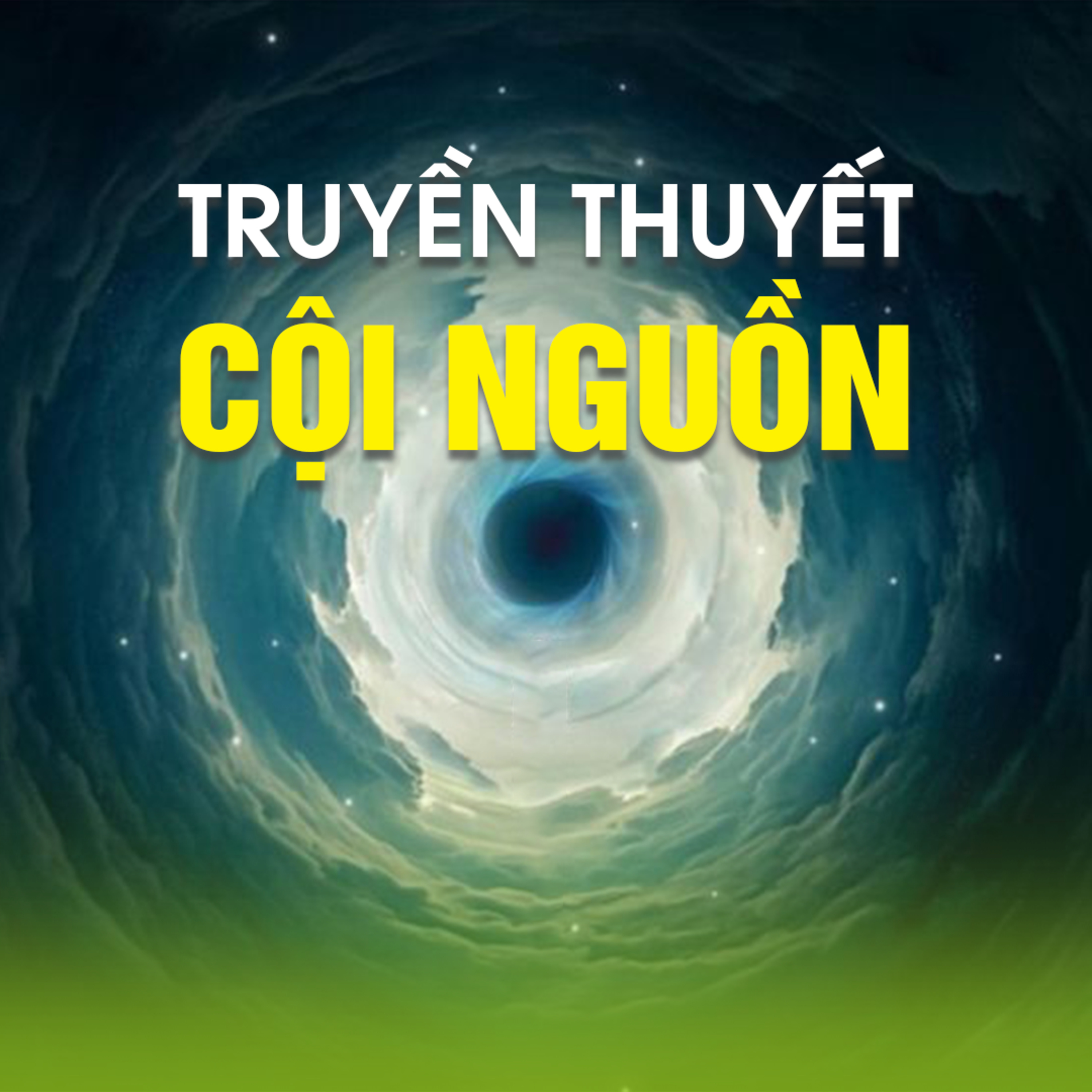 TRUYỀN THUYẾT CỘI NGUỒN A episode artwork