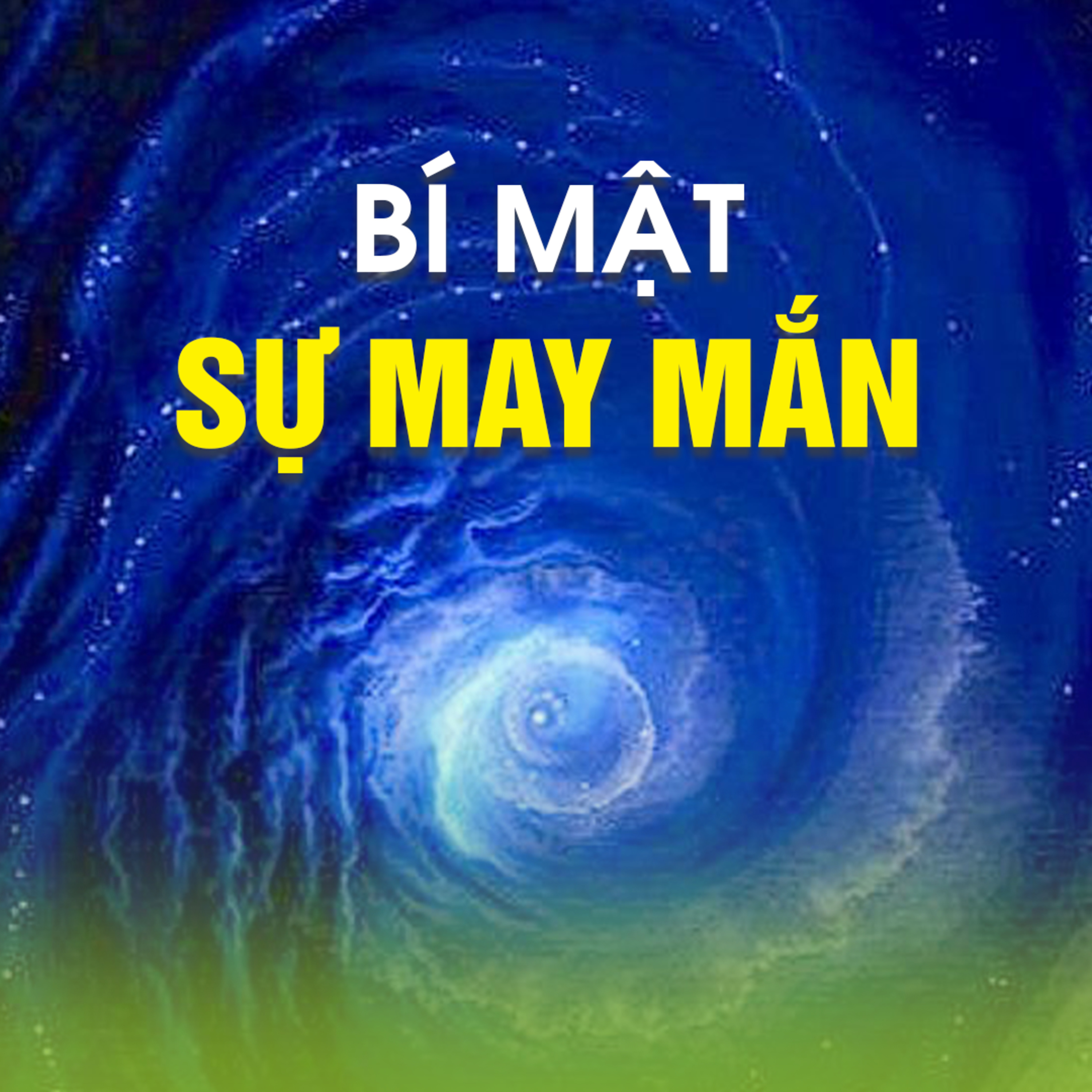 BÍ MẬT SỰ MAY MẮN - Trích bài Tương Lai Trong Tay Ta - TT. TS. Thích Chân Quang episode artwork