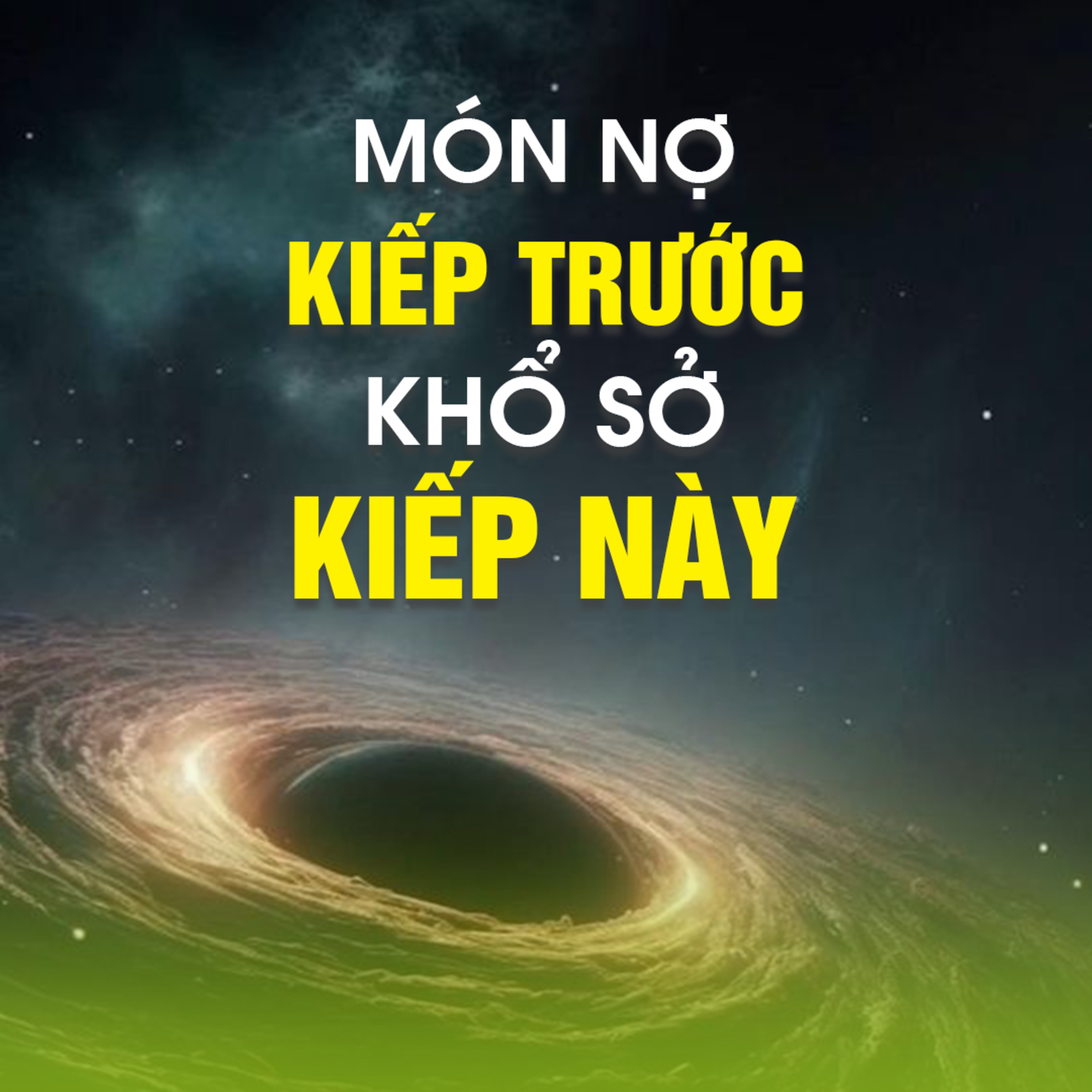 MÓN NỢ KIẾP TRƯỚC, KHỔ SỞ KIẾP NÀY - Trích bài Tứ Giả Sám Hối Nghiệp Chướng - TT.TS Thích Chân Quang episode artwork